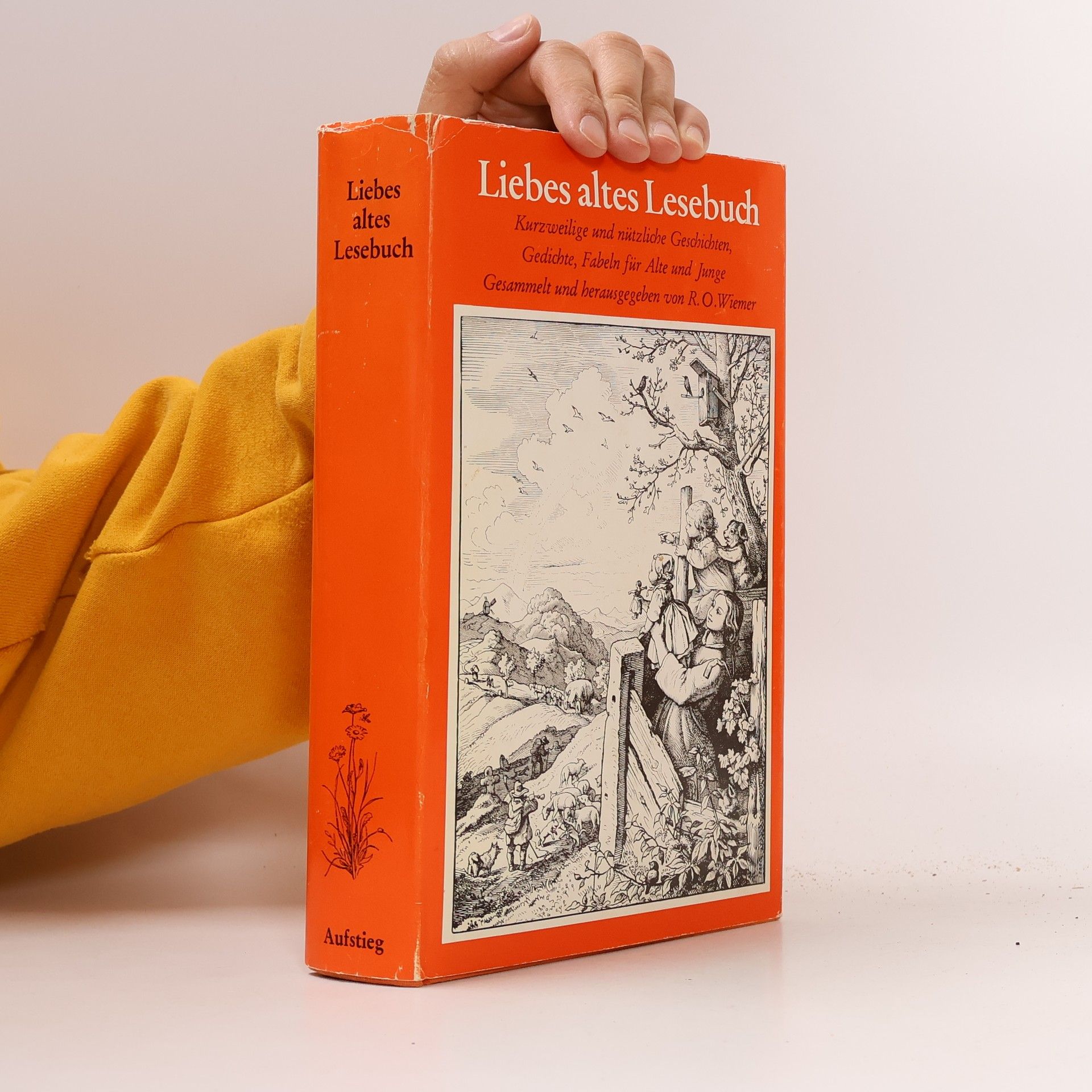 Rudolf Otto Wiemer Liebes altes Lesebuch. Kurzweilige und nützliche Geschichten, Gedichte, Fabeln für Alte und Junge