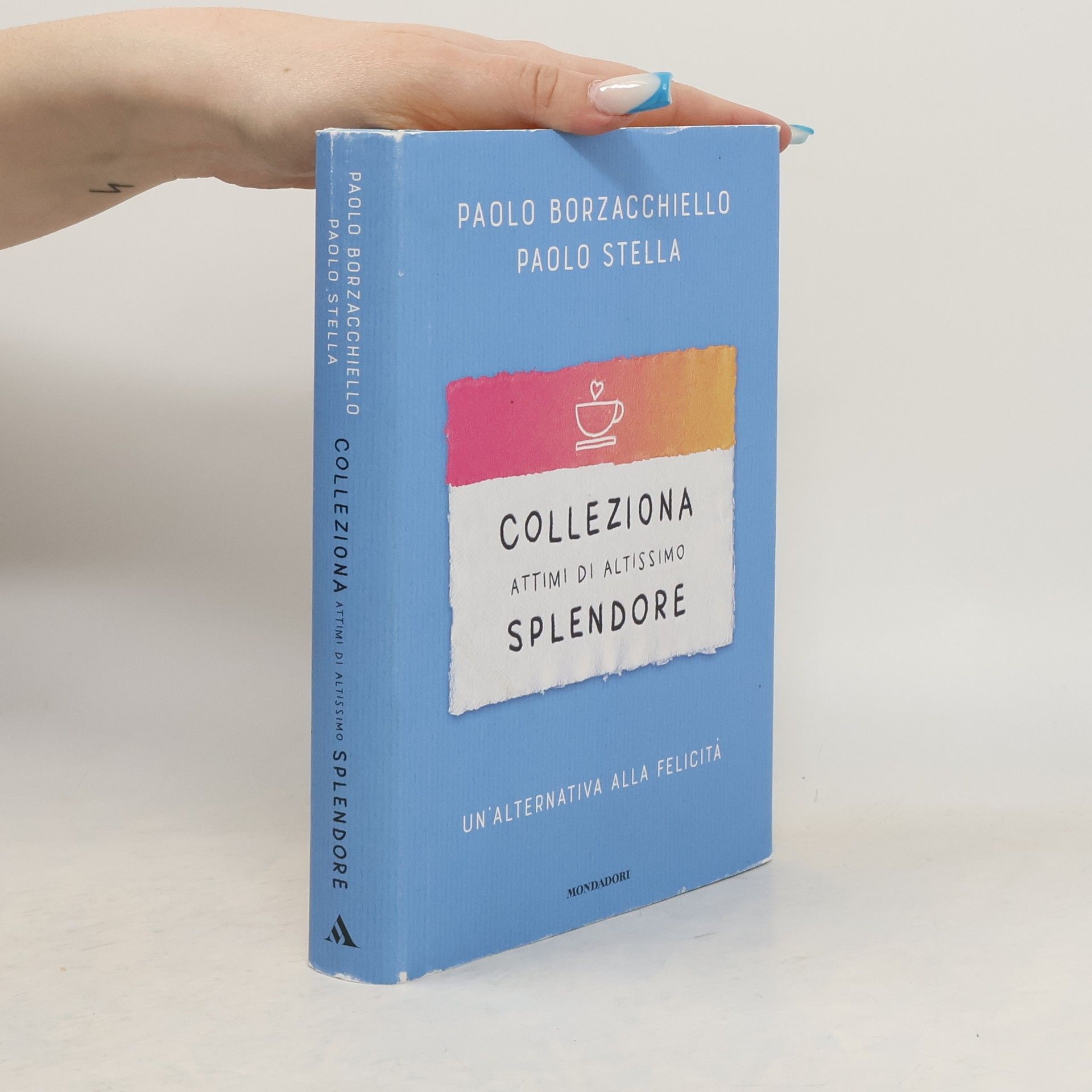 Paolo Borzacchiello Colleziona attimi di altissimo splendore. Un'alternativa alla felicità