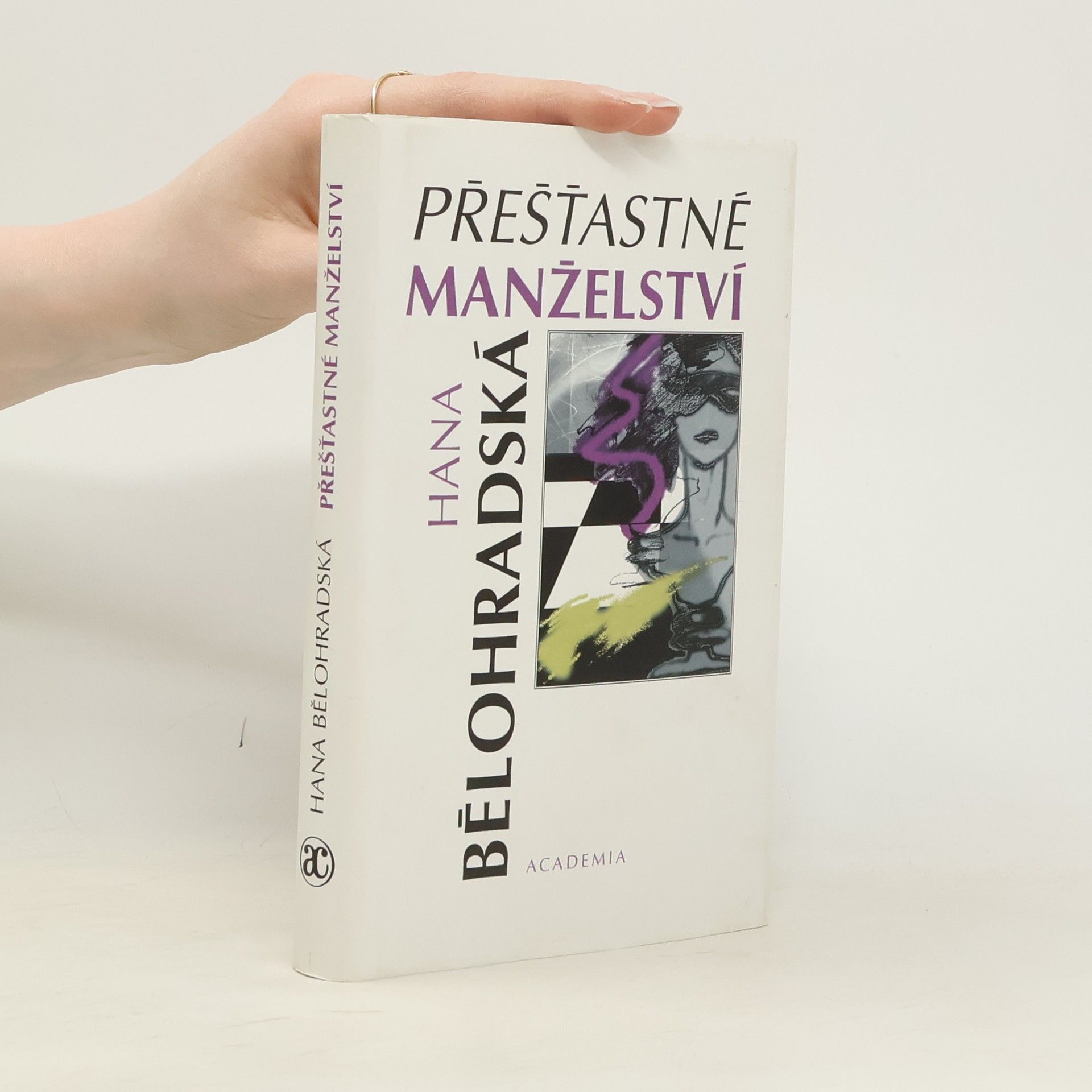 Hana Bělohradská Přešťastné manželství