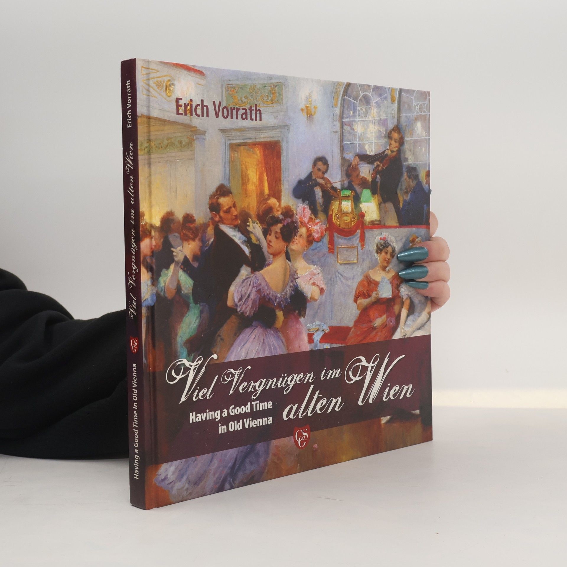 Erich Vorrath Viel Vergnügen im alten Wien