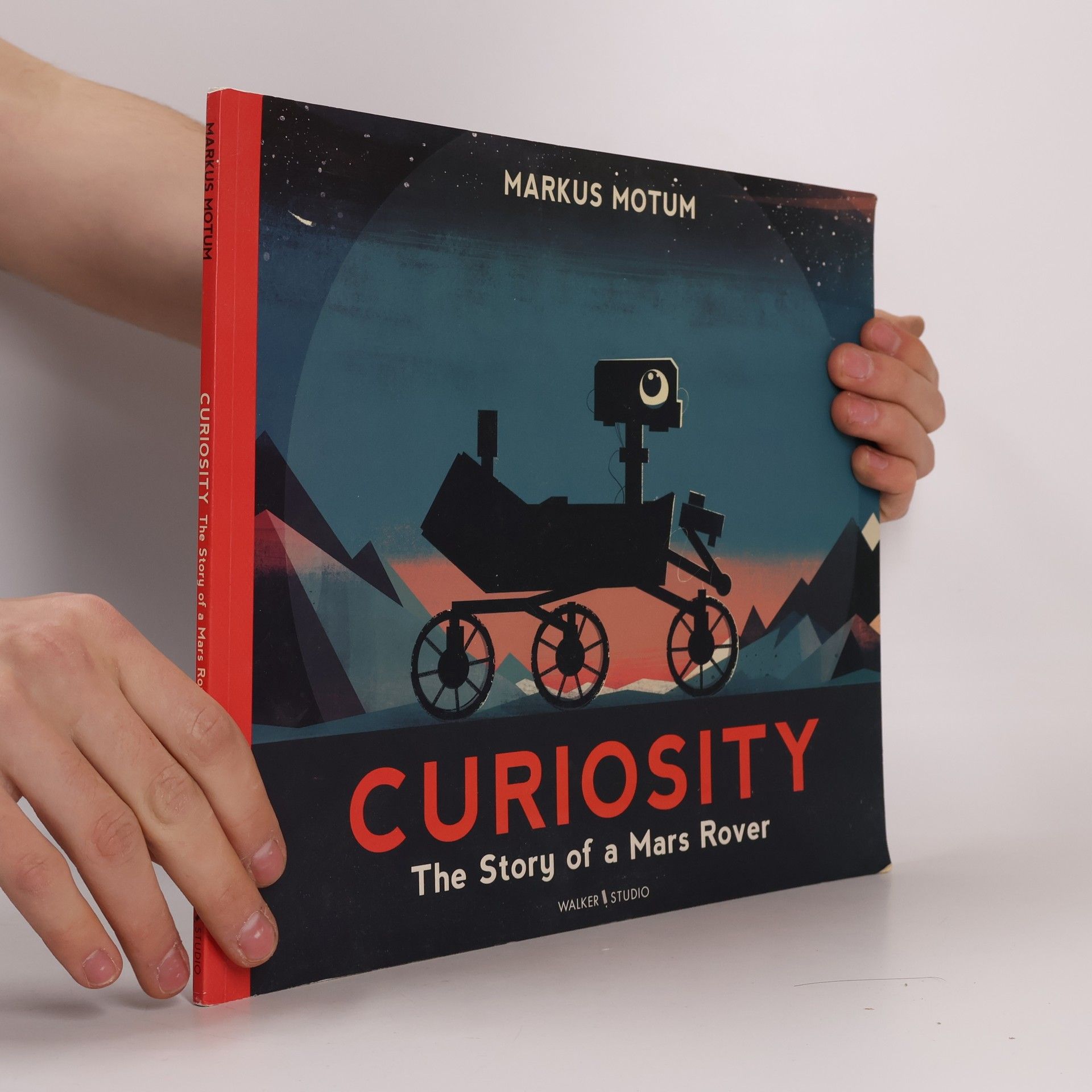 Markus Motum Curiosity : The Story of a Mars Rover