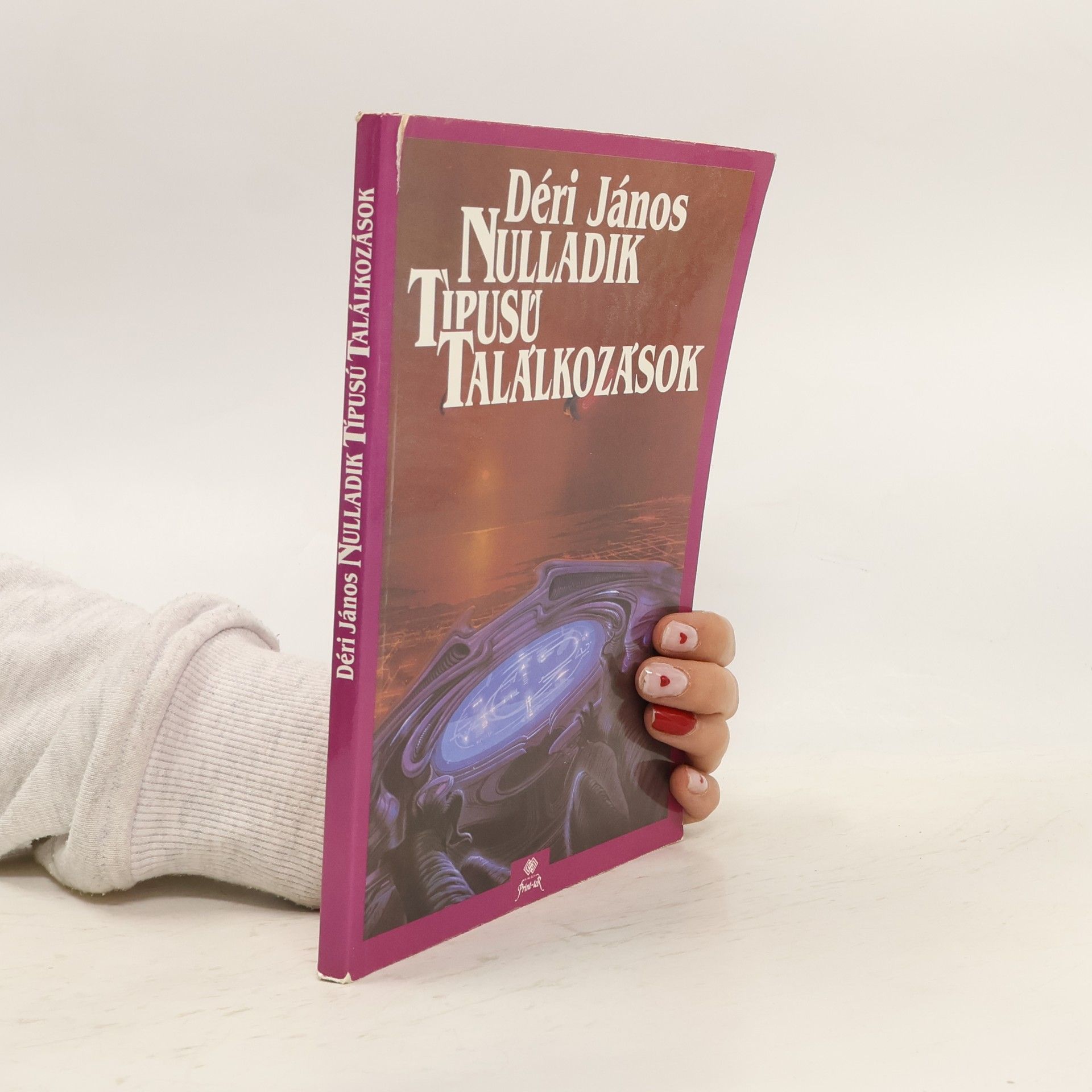 János Déri Nulladik típusú találkozások