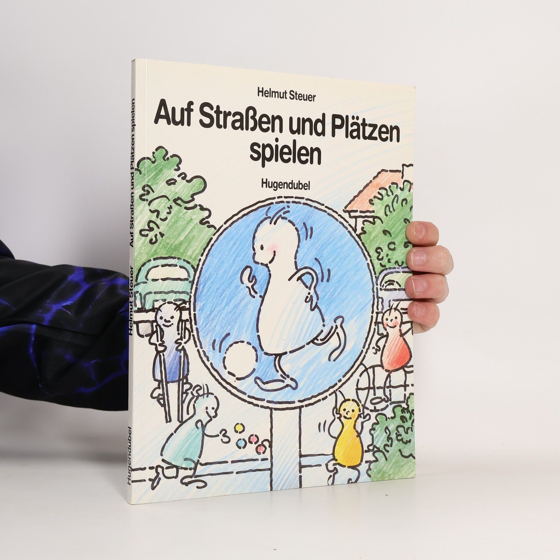 Helmut Steuer Auf Straßen und Plätzen spielen