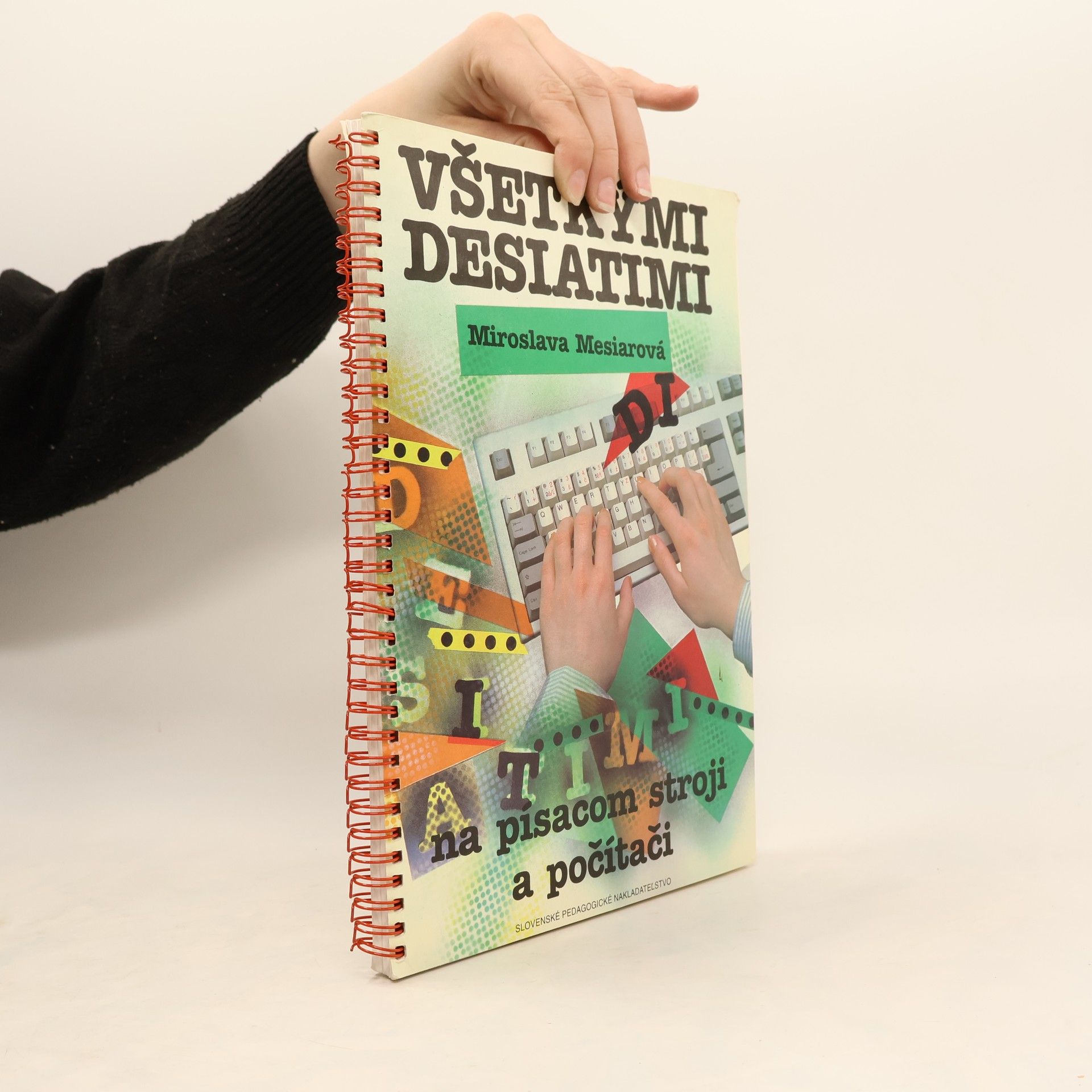 Miroslava Mesiarová Všetkými desiatimi na písacom stroji a počítači