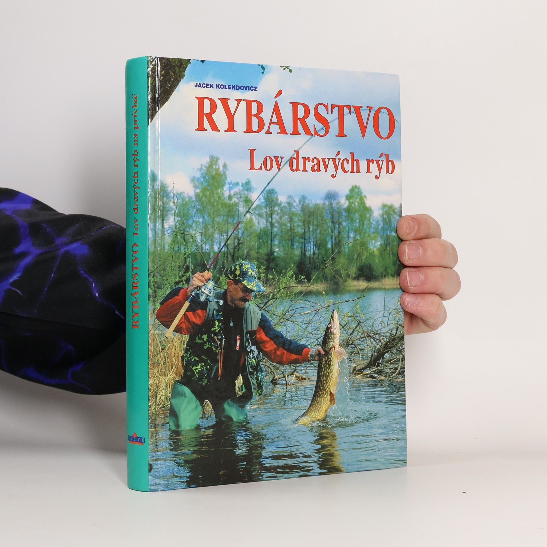 Jacek Kolendowicz Rybárstvo : lov dravých rýb na prívlač