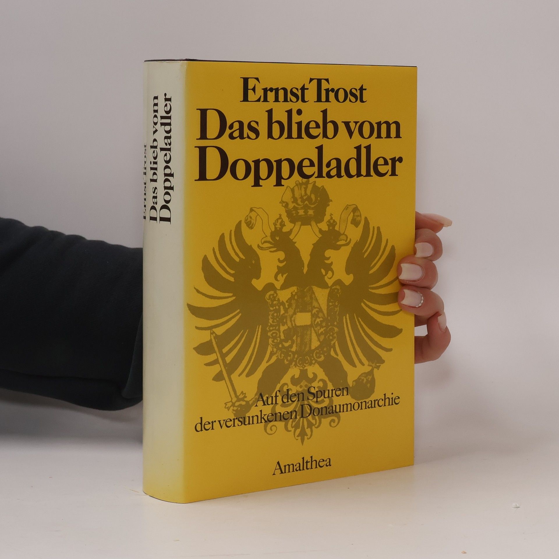 Ernst Trost Das blieb vom Doppeladler