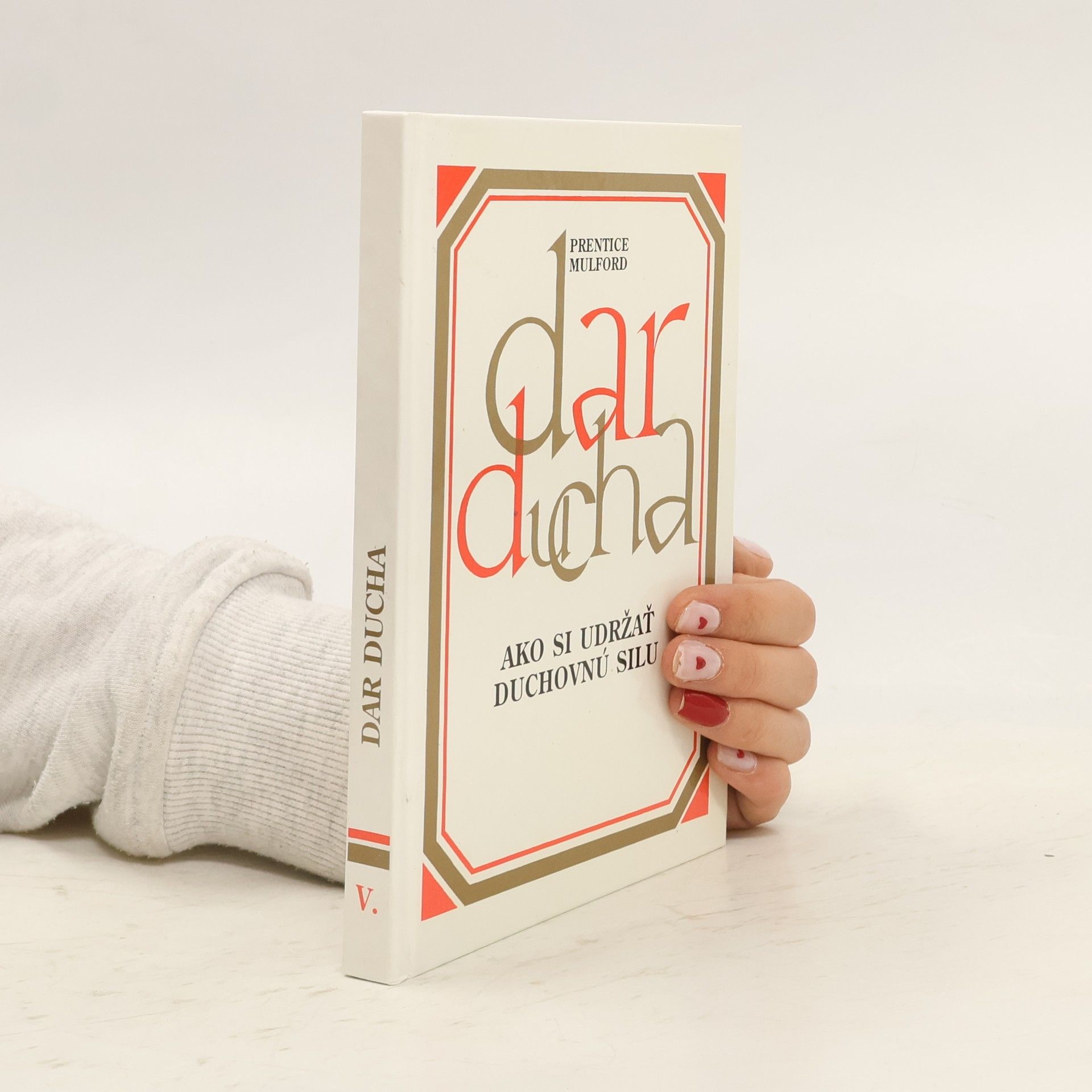 Prentice Mulford Dar ducha - Ako si udržať duchovnú silu