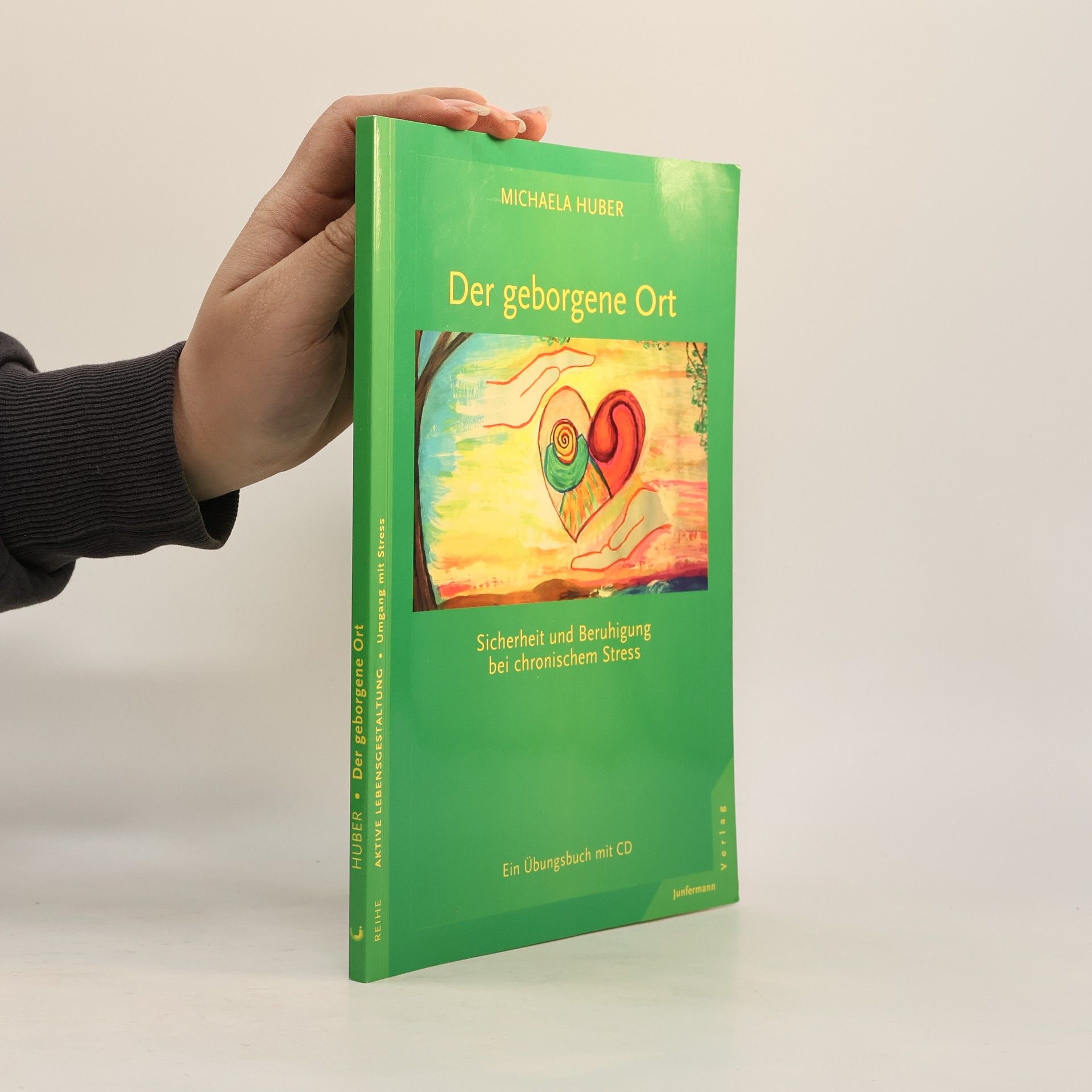 Michaela Huber Der geborgene Ort