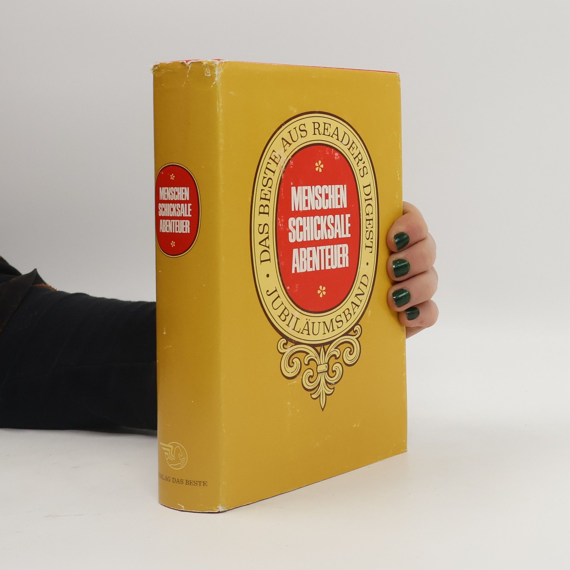 Autorenkollektiv Menschen Schicksale Abenteuer; Das Beste aus Reader´s Digest Jubiläumsband