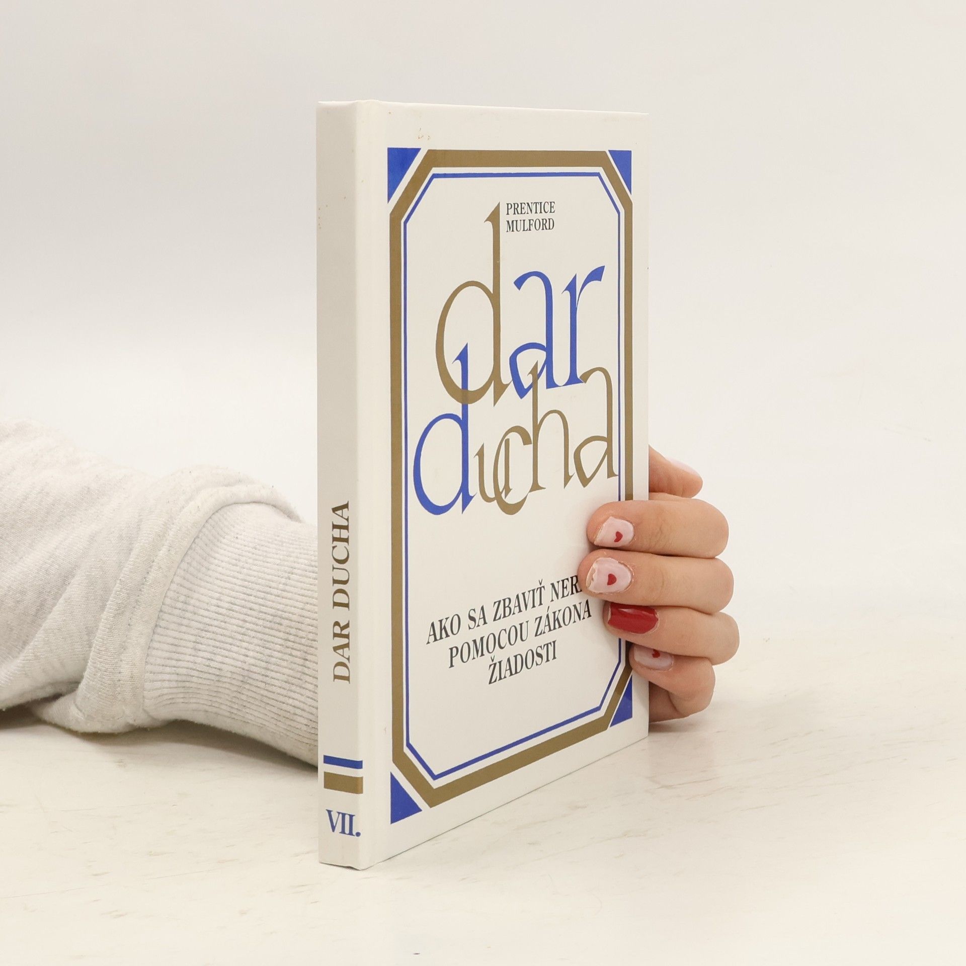 Prentice Mulford Dar ducha Ako sa zbaviť nerestí pomocou zákona žiadosti