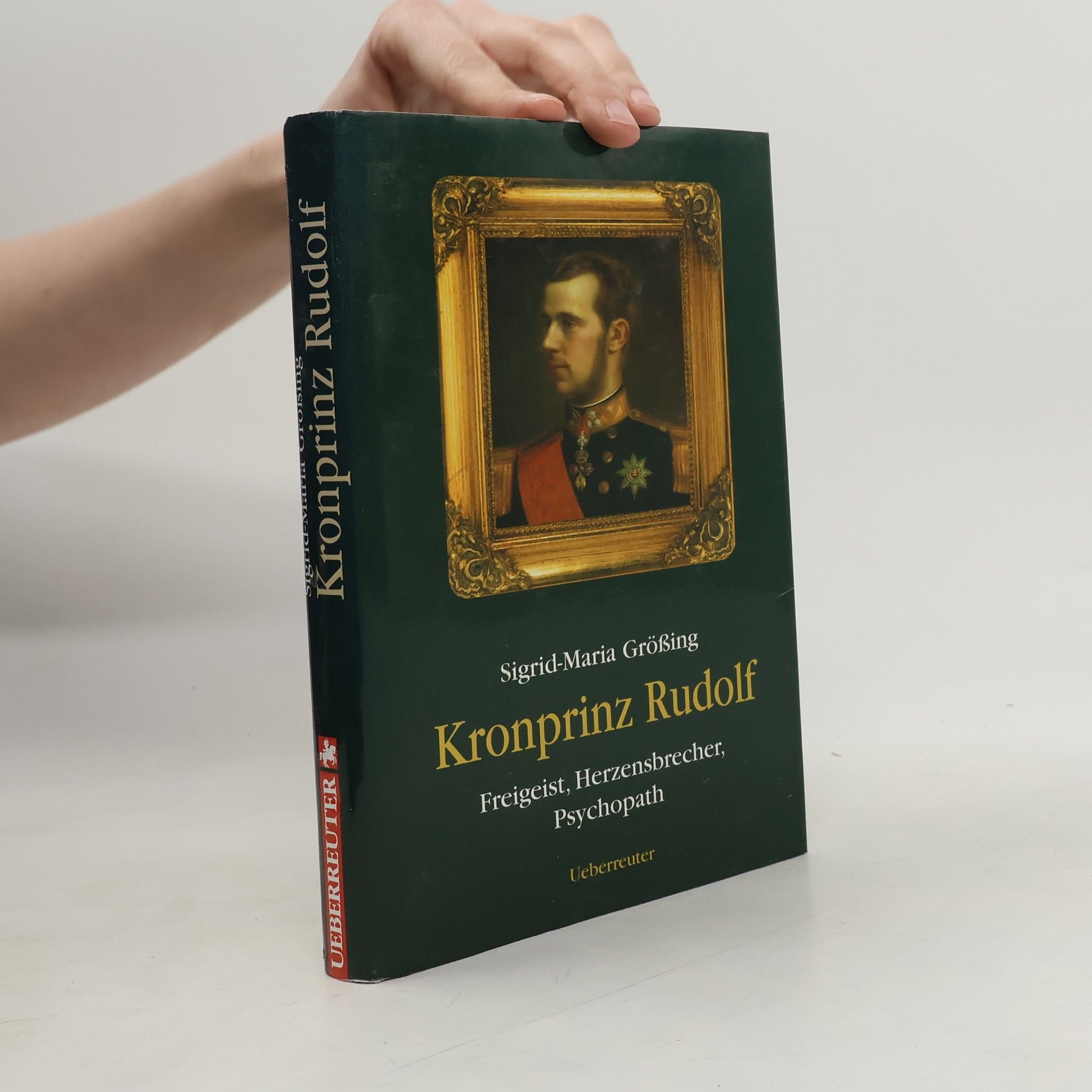 Sigrid Maria Größing Kronprinz Rudolf