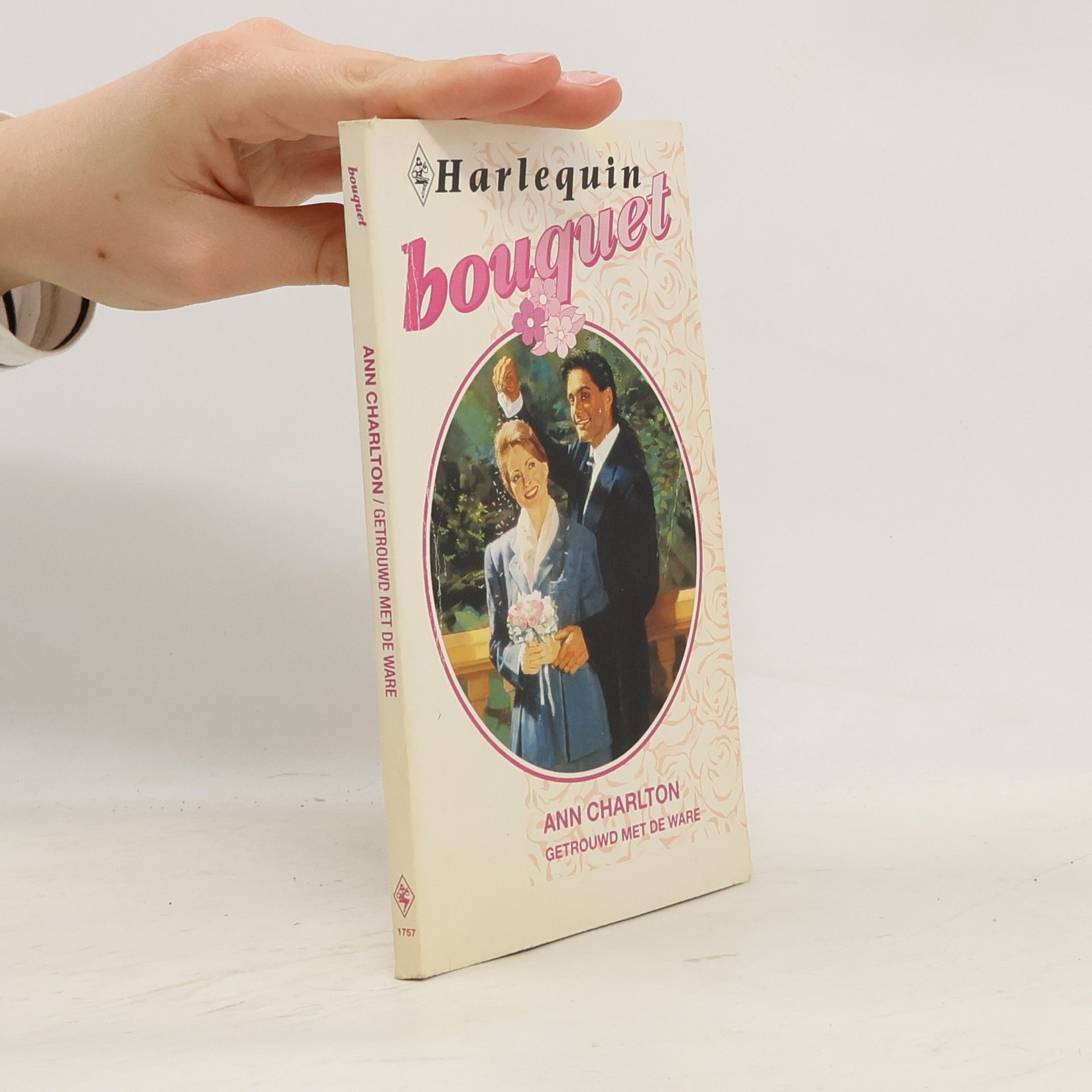 Ann Charlton Harlequin Bouquet: Getrouwd met de ware