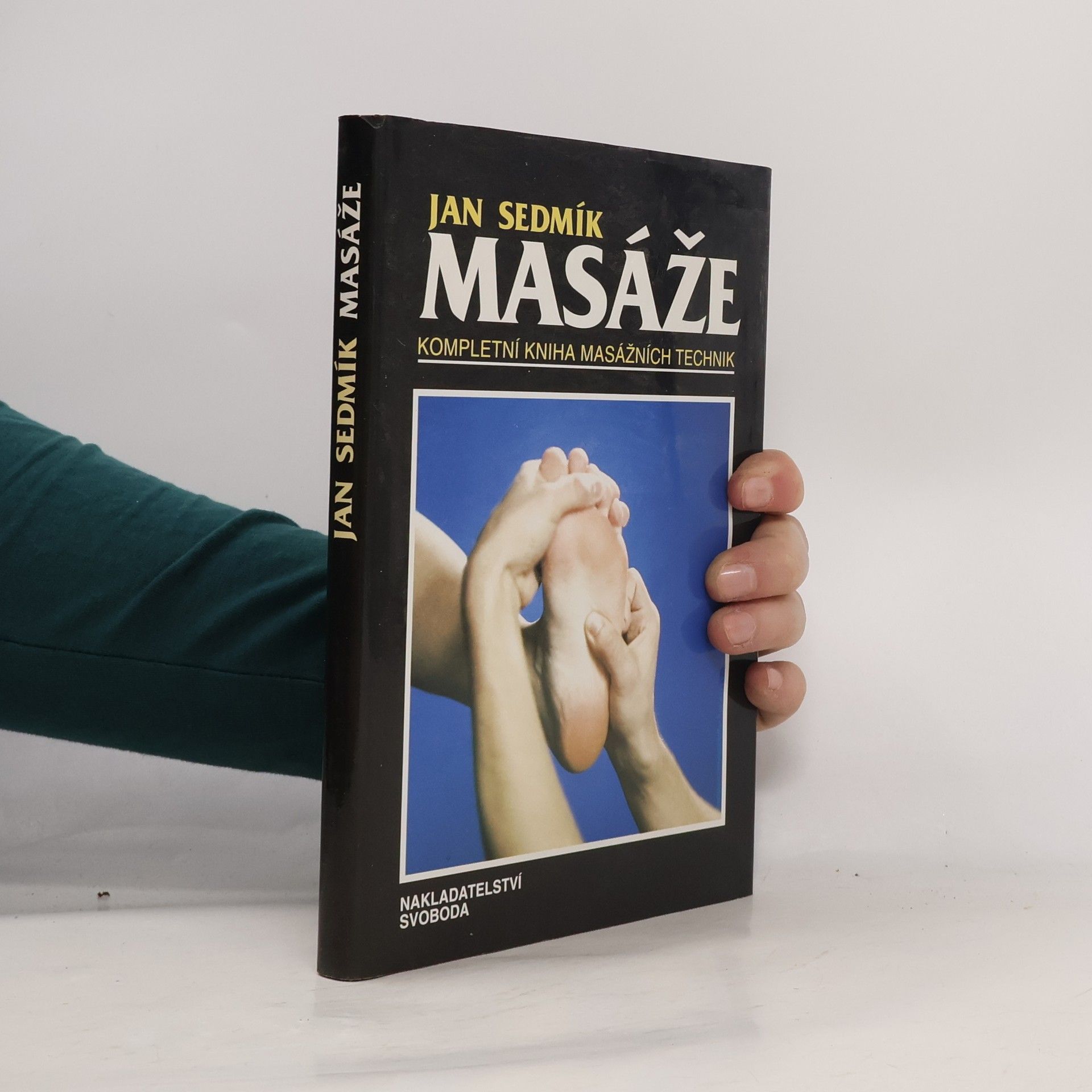 Jan Sedmík Masáže : kompletní kniha masážních technik