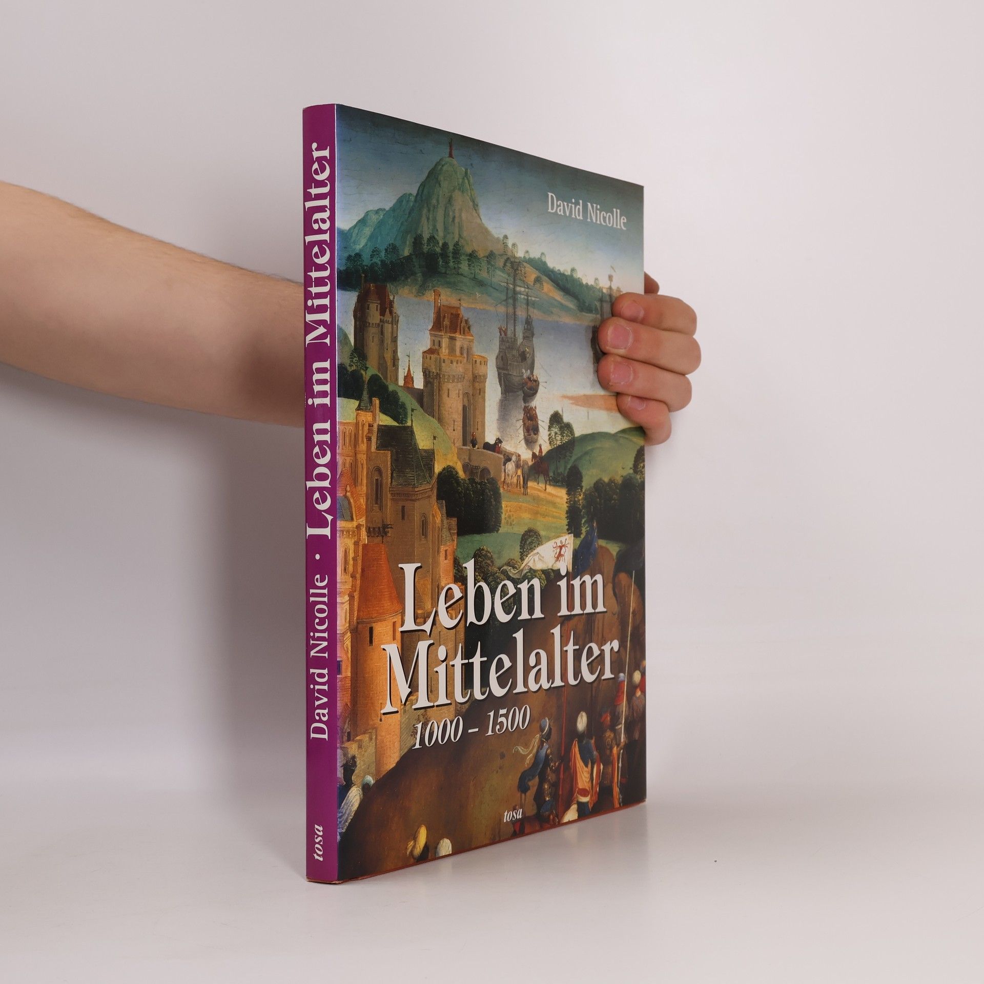 David Nicolle Leben im Mittelalter 1000-1500