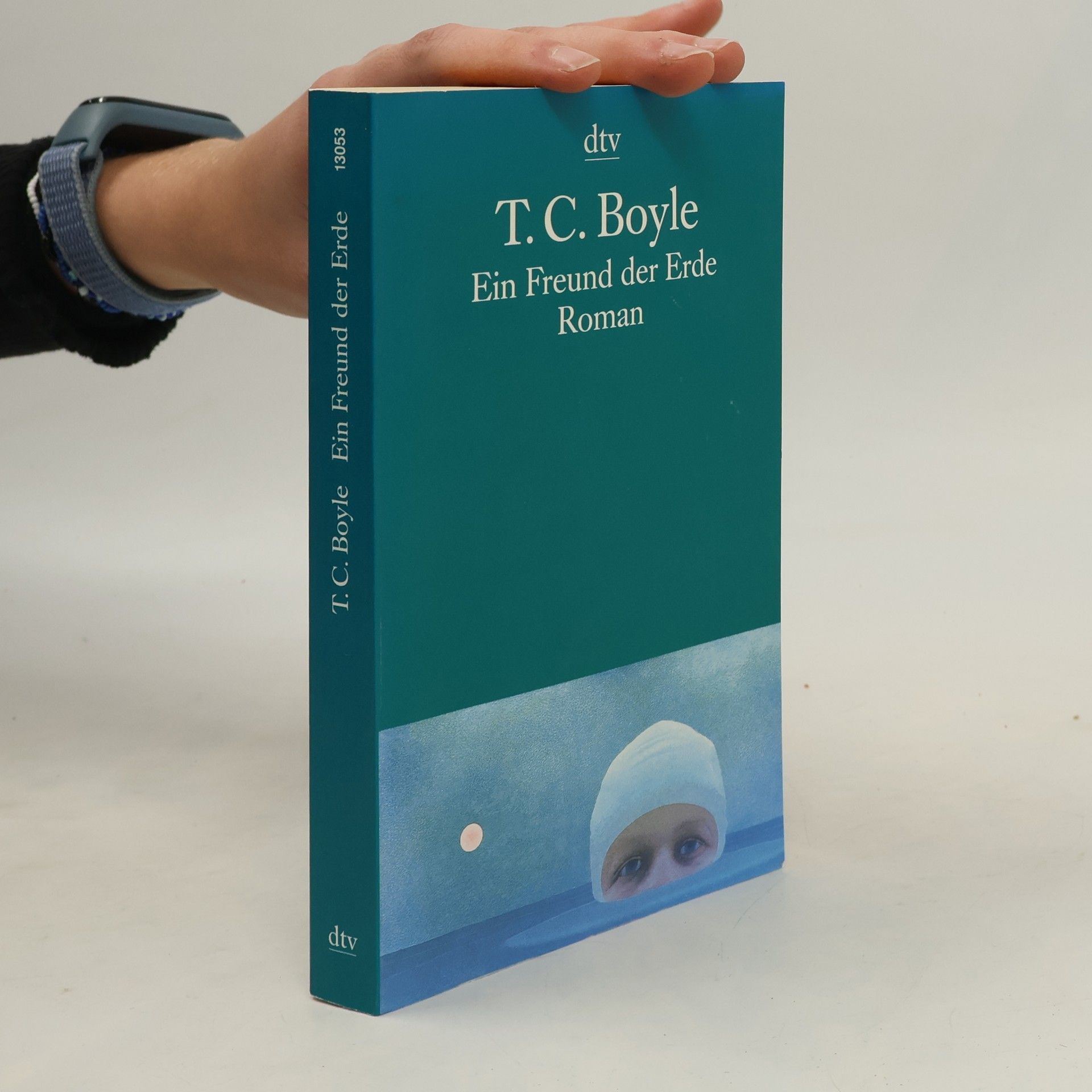 T. Coraghessan Boyle Ein Freund der Erde