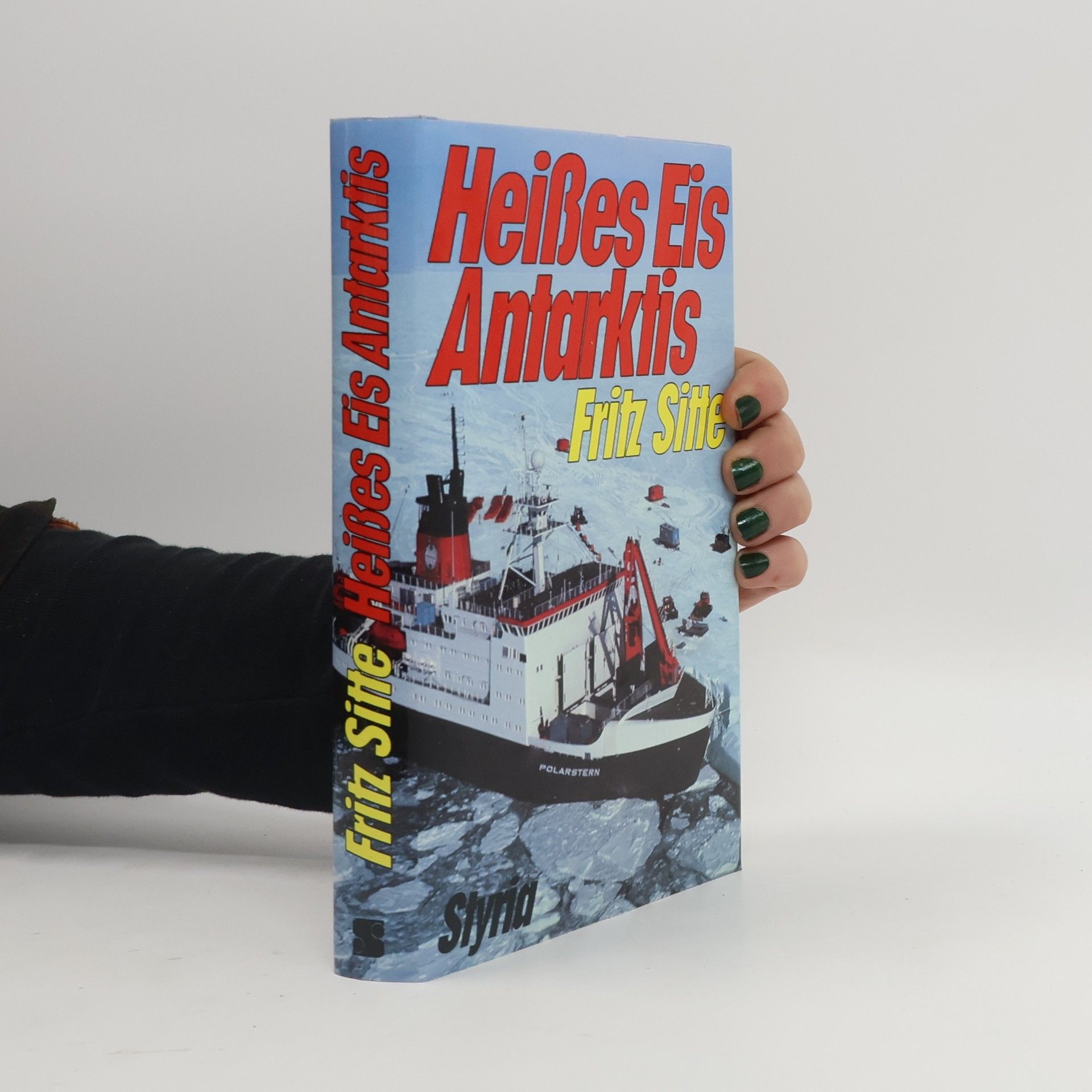 Fritz Sitte Heisses Eis Antarktis