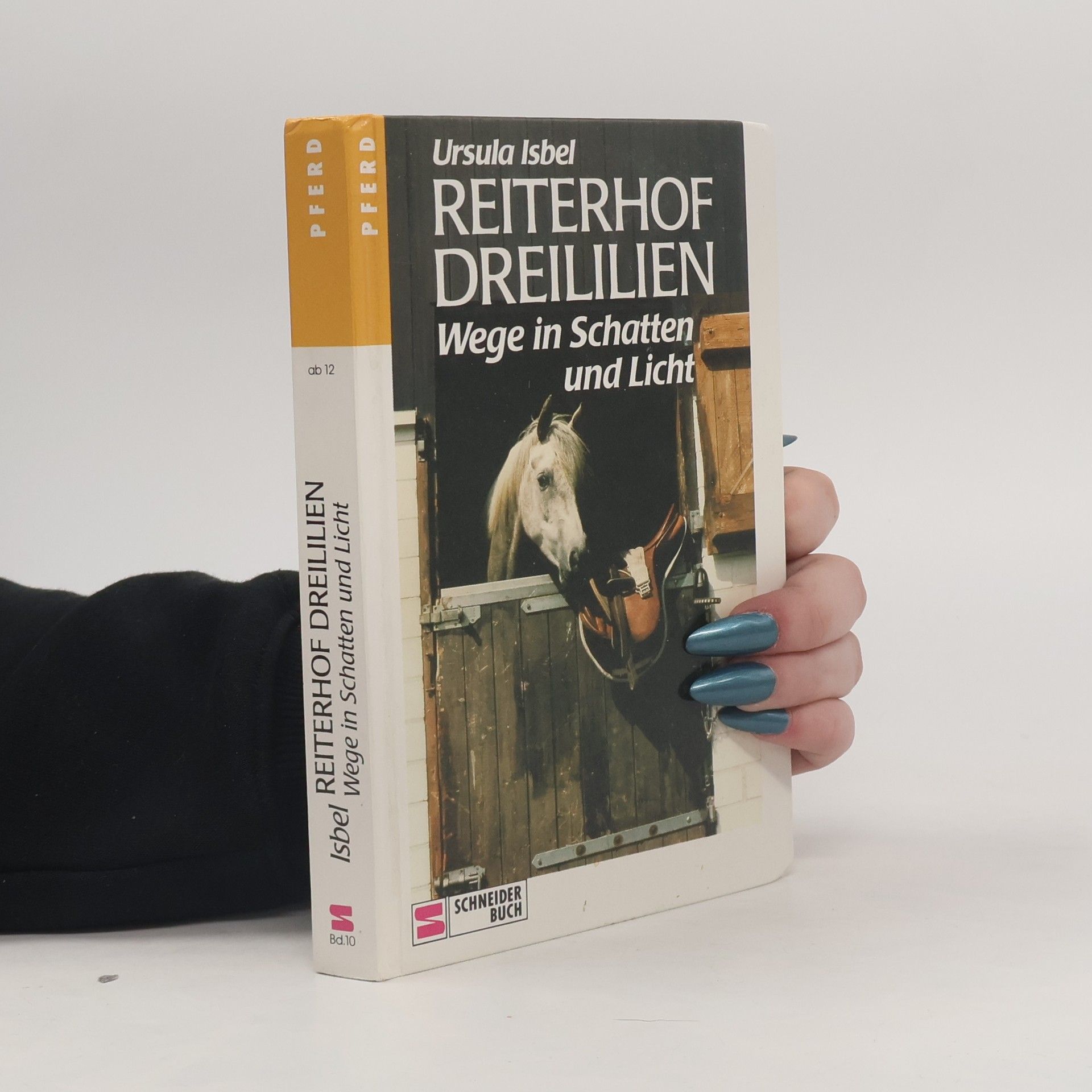 Ursula Isbel Reiterhof Dreililien, Bd.10, Wege in Schatten und Licht