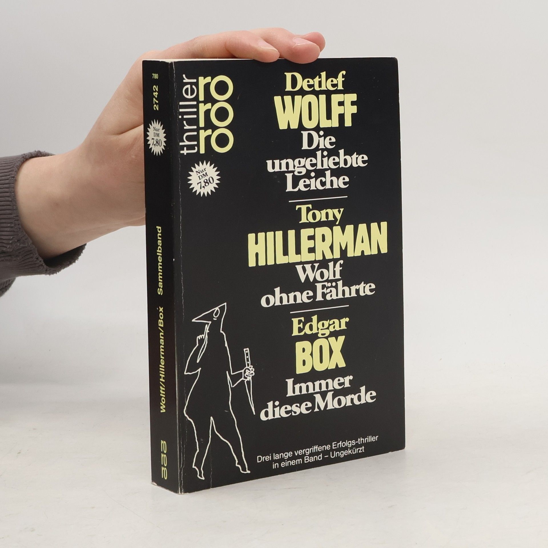 Die ungeliebte Leiche; Wolf ohne Fährte; Immer diese Morde. Sammelband