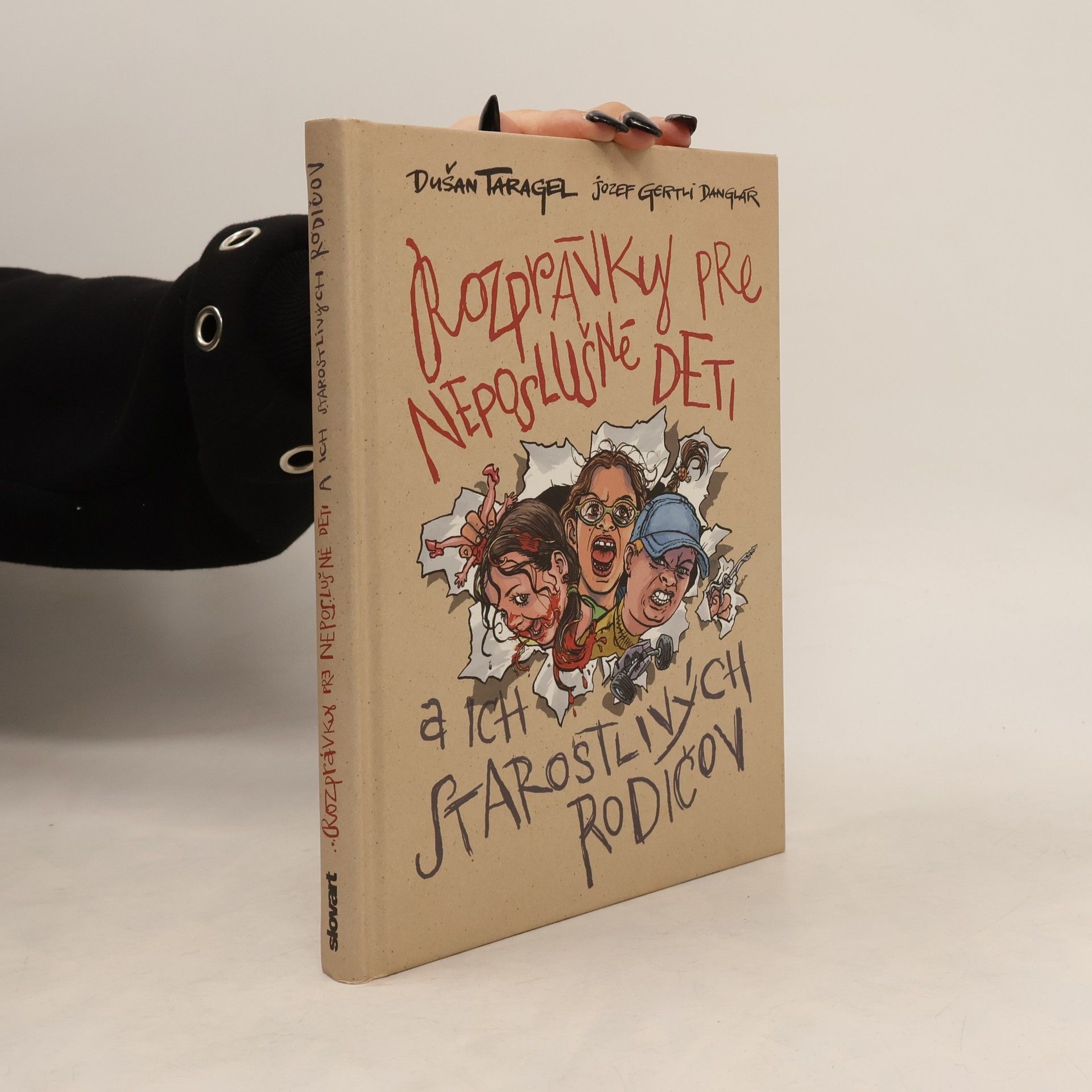 Dušan Taragel Rozprávky pre neposlušné deti a ich starostlivých rodičov