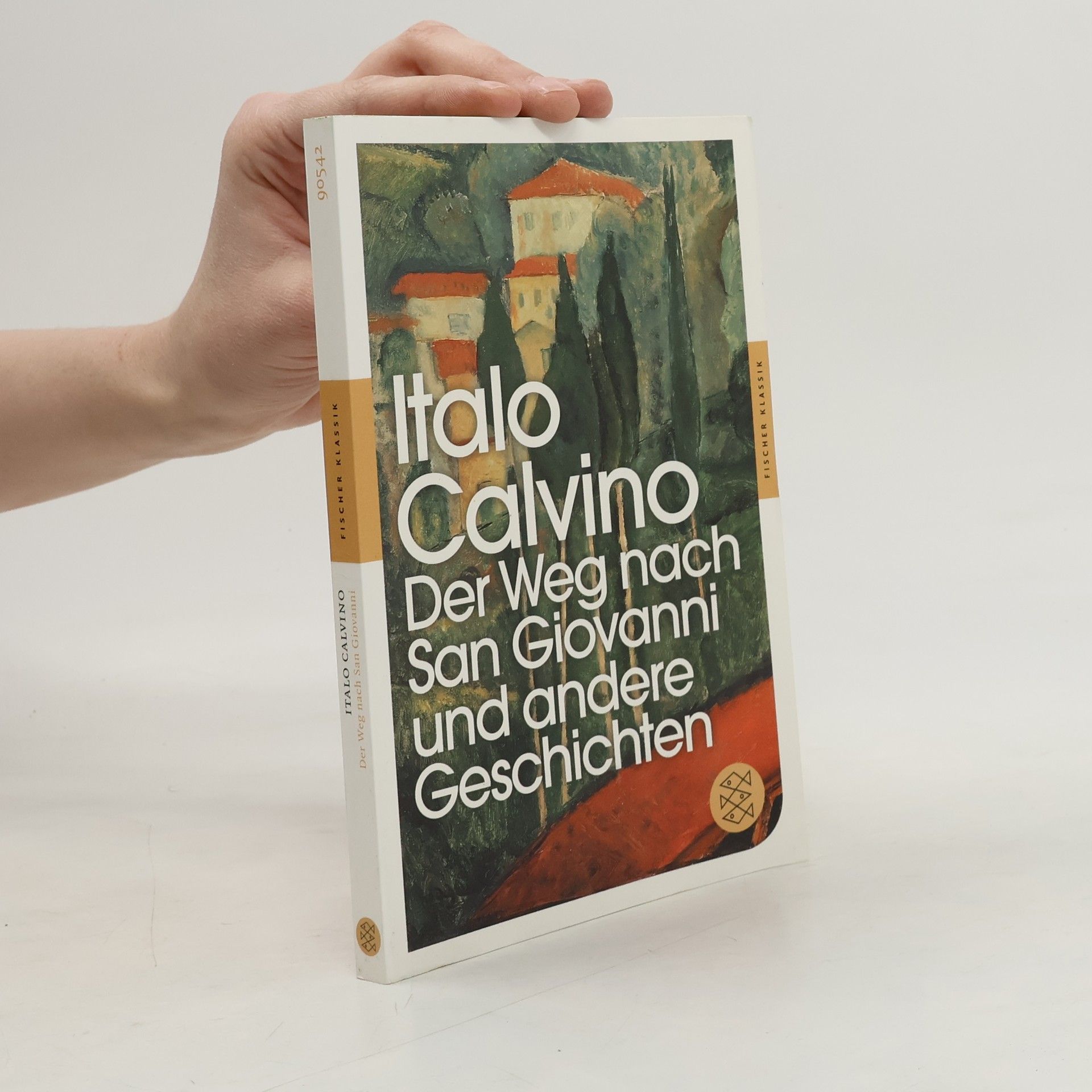Italo Calvino Der Weg nach San Giovanni und andere Geschichten