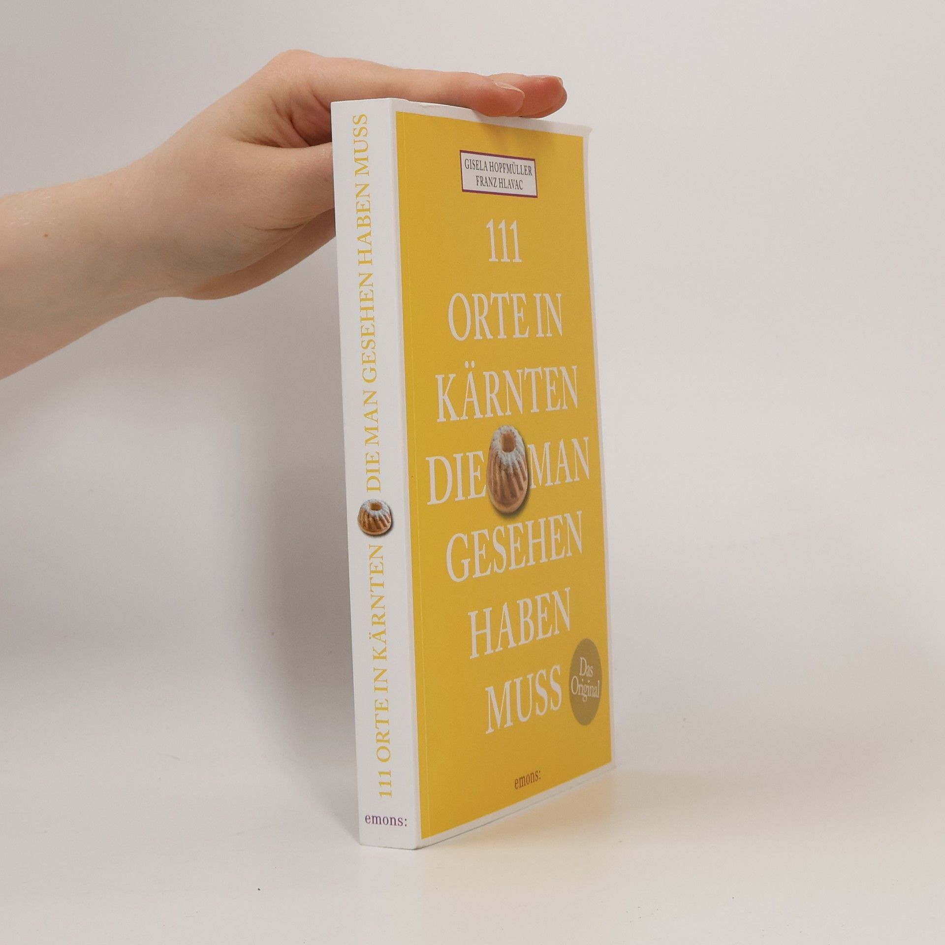 Franz Hlavac 111 Orte in Kärnten, die man gesehen haben muss