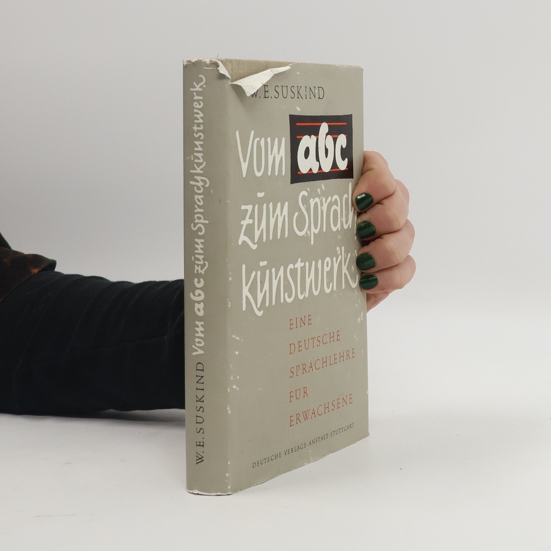 Wilhelm Emanuel Süskind Vom abc zum Sprachkunstwerk