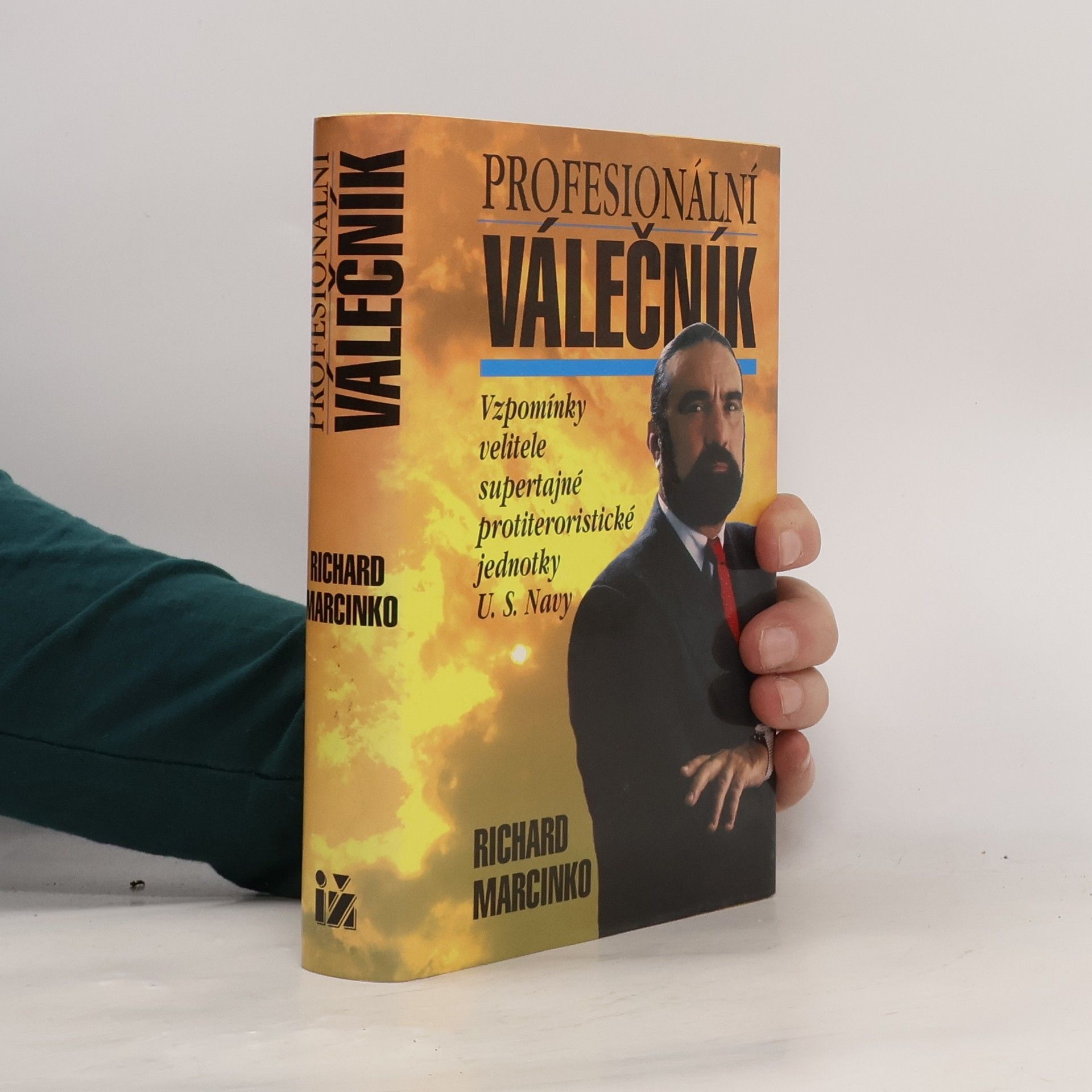 Richard Marcinko Profesionální válečník. Vzpomínky velitele supertajné protiteroristické jednotky U.S. Navy