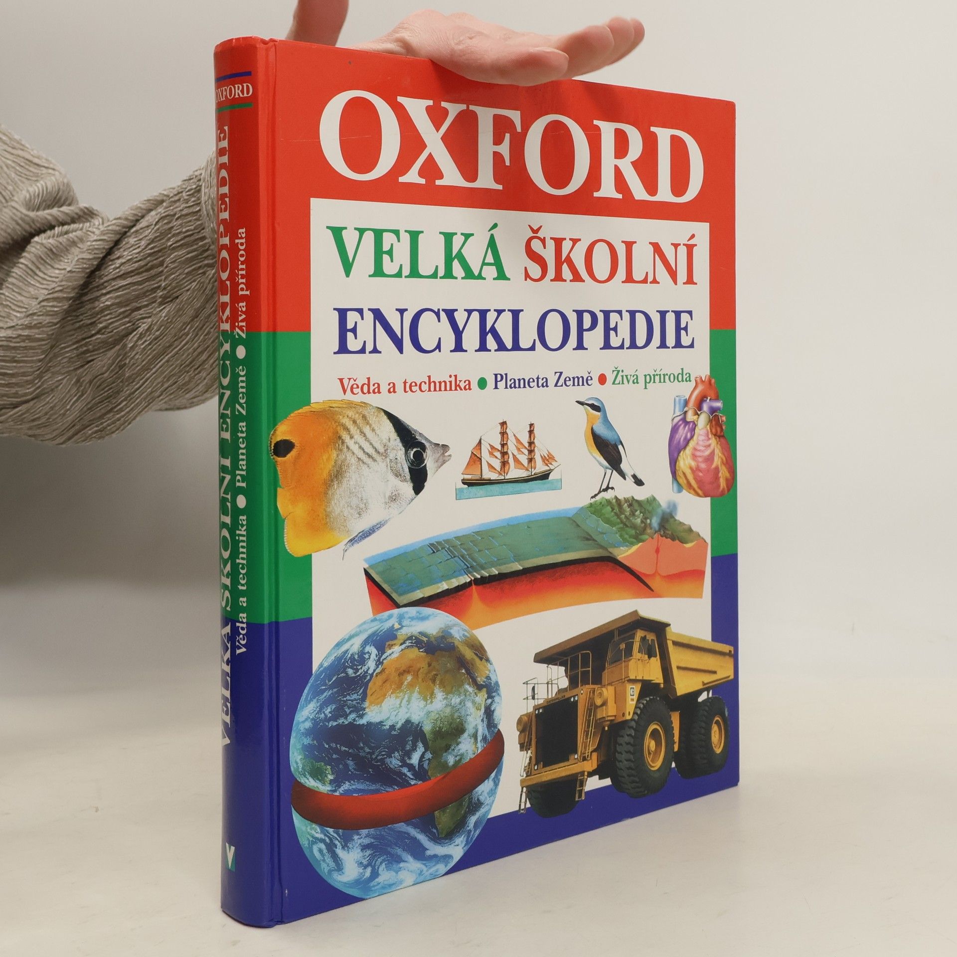 Various authors Velká školní encyklopedie: Věda a technika. Planeta Země. Živá příroda
