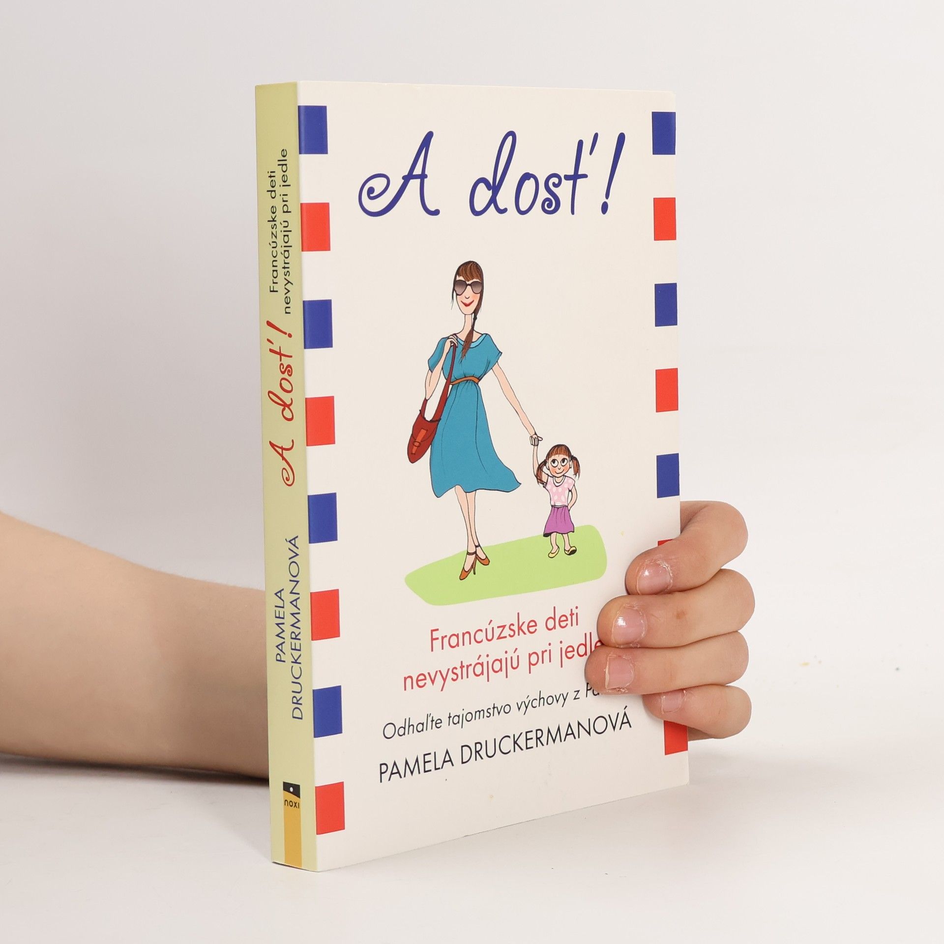 Pamela Druckerman A dosť!