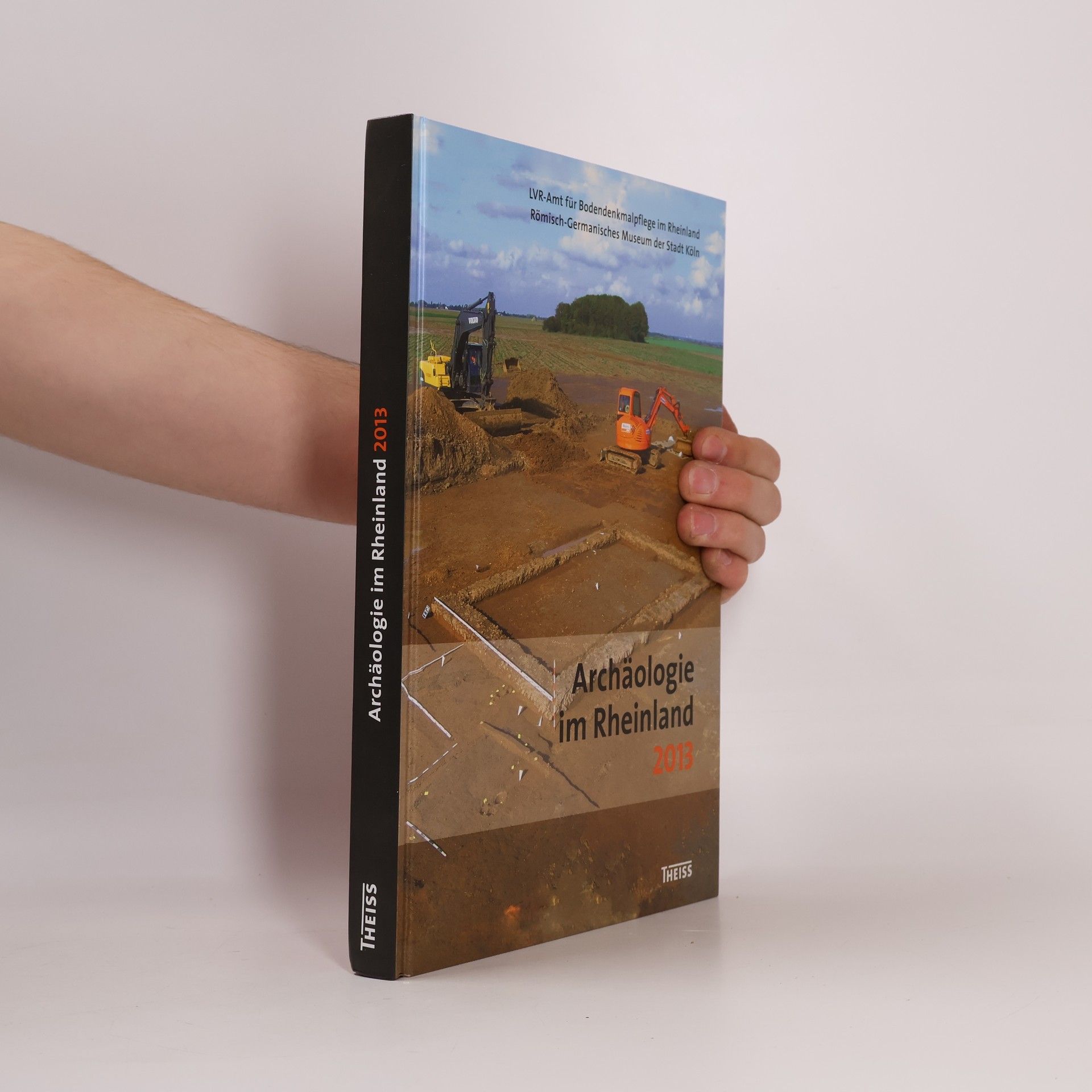 Römisch-Germanisches Museum der Stadt Köln Archäologie im Rheinland 2013