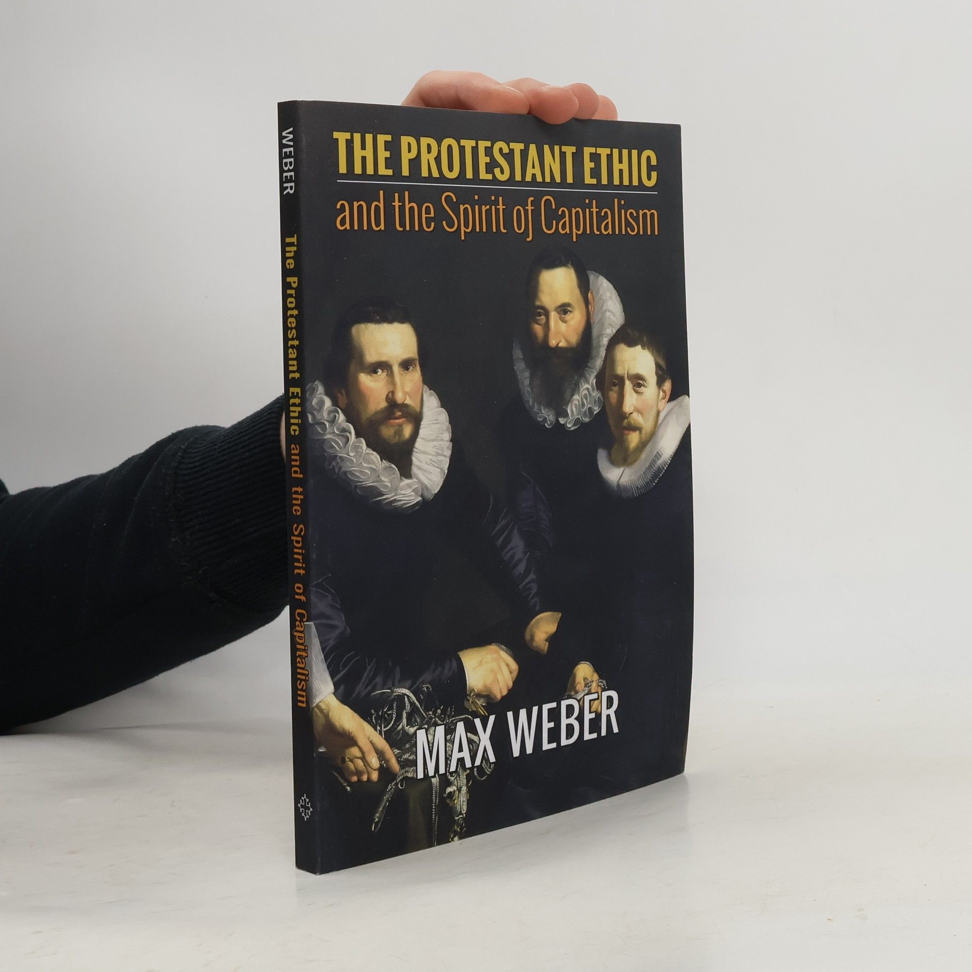 Max Weber The Protestant Ethic and the Spirit of Capitalism