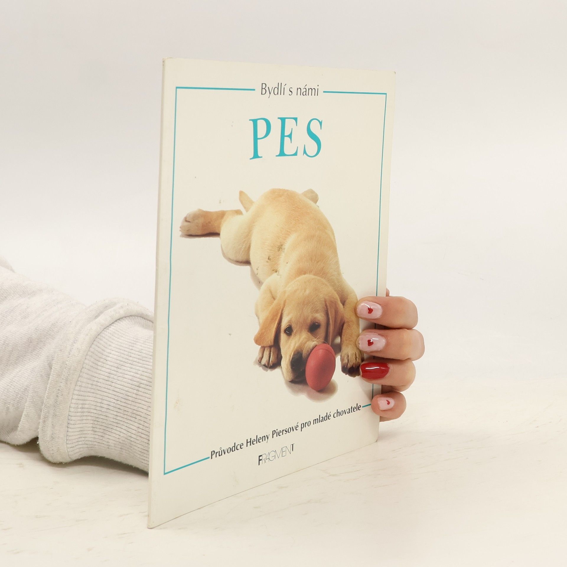 Helen Piers Pes : průvodce Heleny Piersové pro mladé chovatele