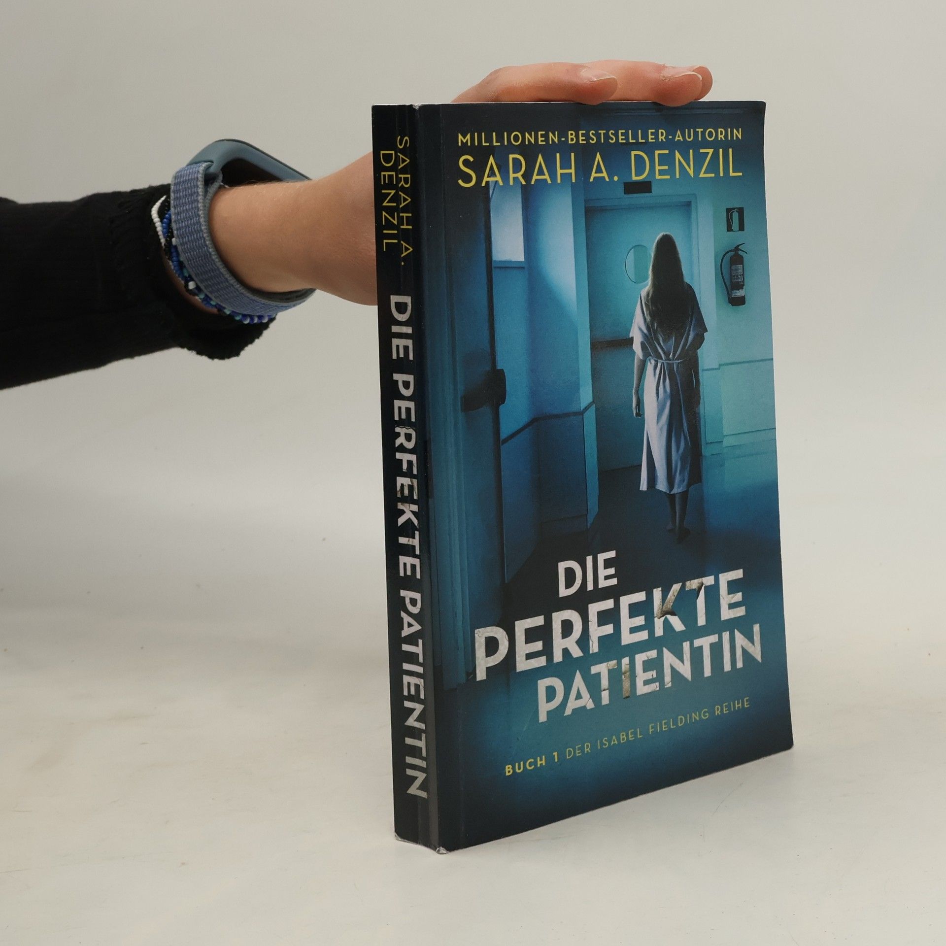 Sarah A. Denzil Isabel Fielding - 1: Die perfekte Patientin