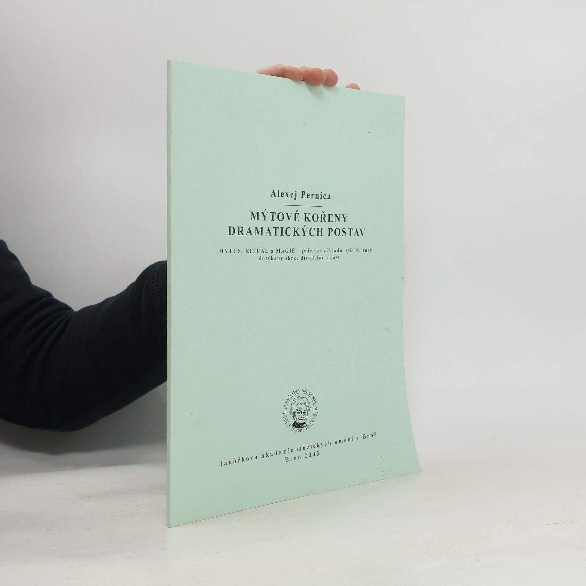 Alexej Pernica Mýtové kořeny dramatických postav