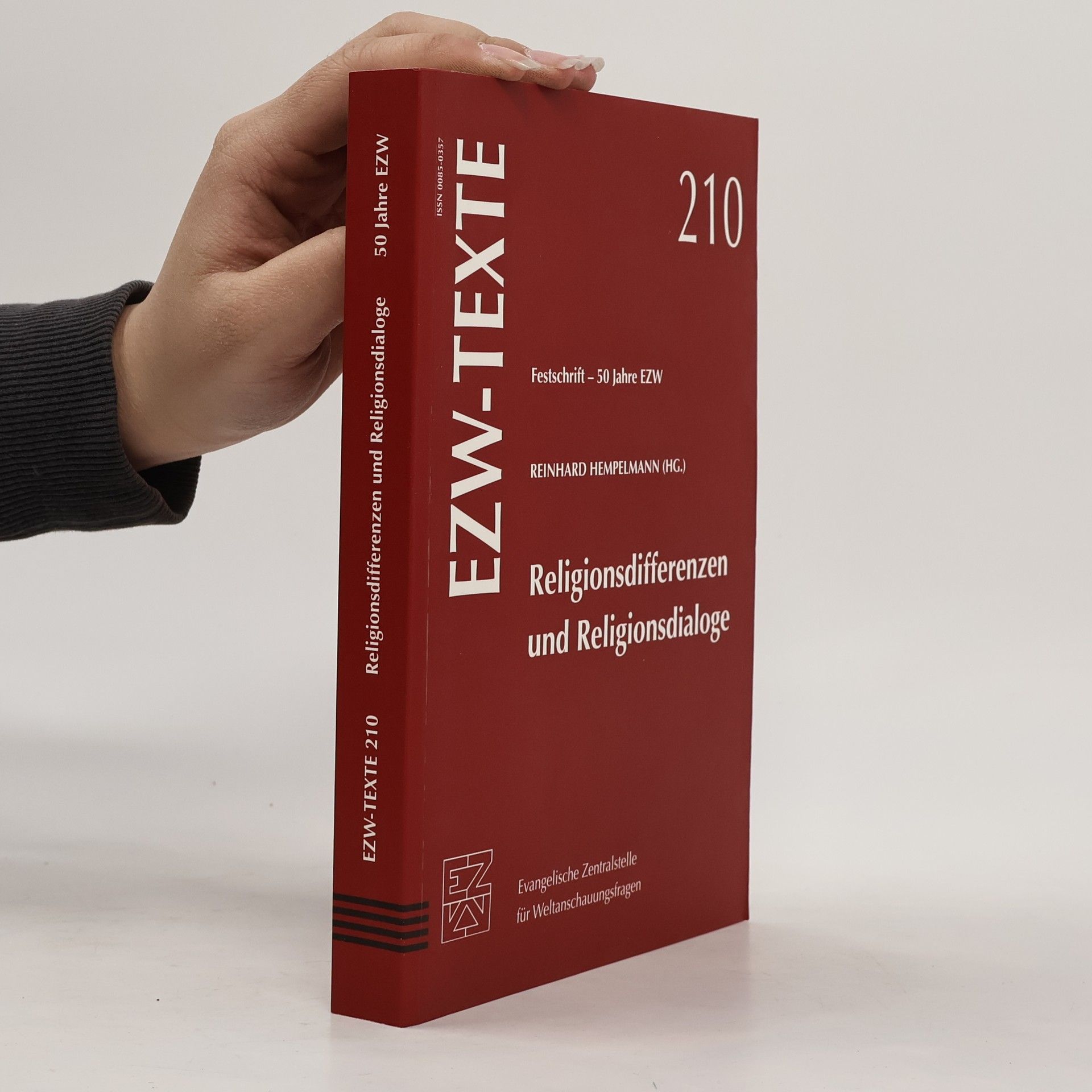 Reinhard Hempelmann EZW-Texte 210. Religionsdifferenzen und Religionsdialoge
