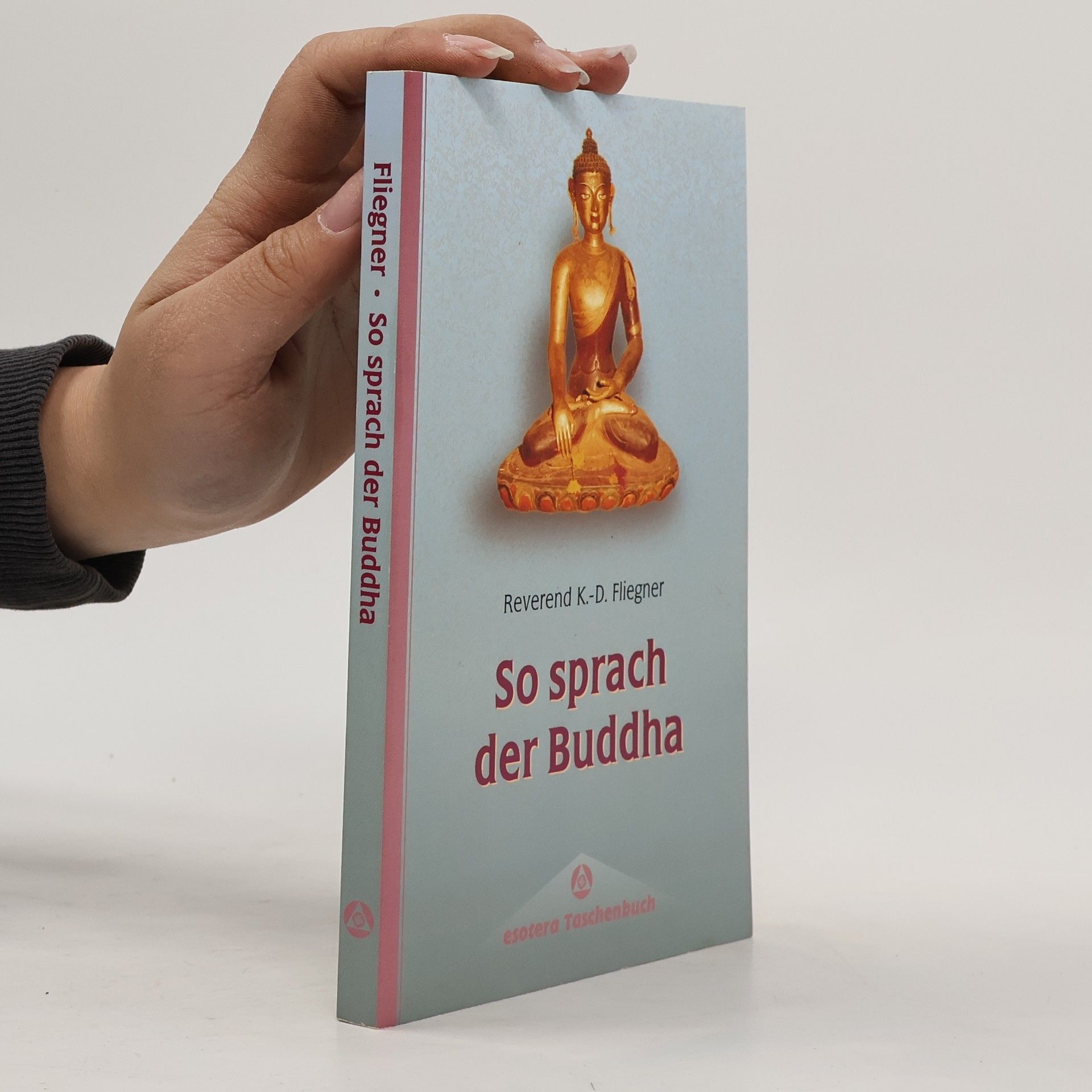 So sprach der Buddha