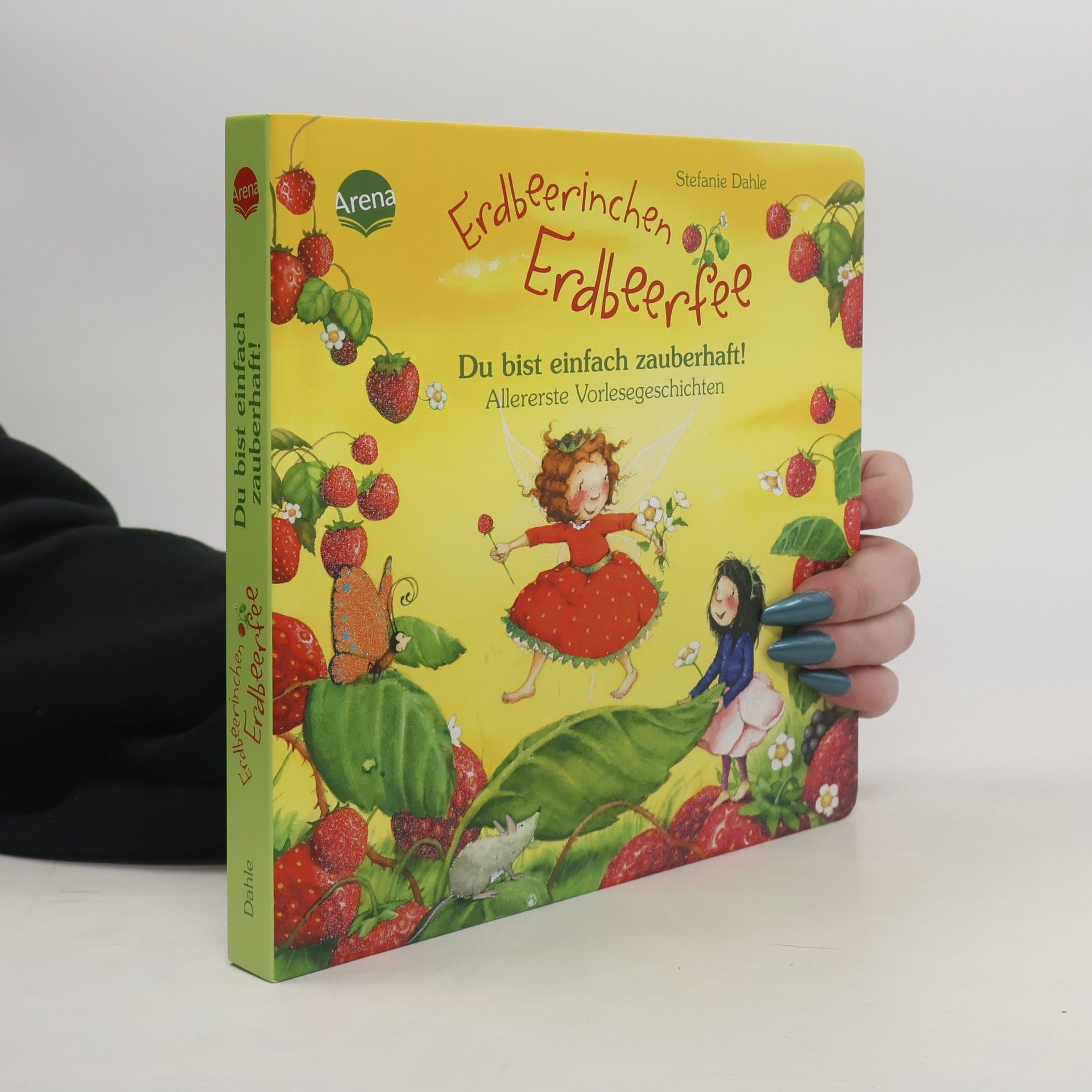 Stefanie Dahle Erdbeerinchen Erdbeerfee - du bist einfach zauberhaft!