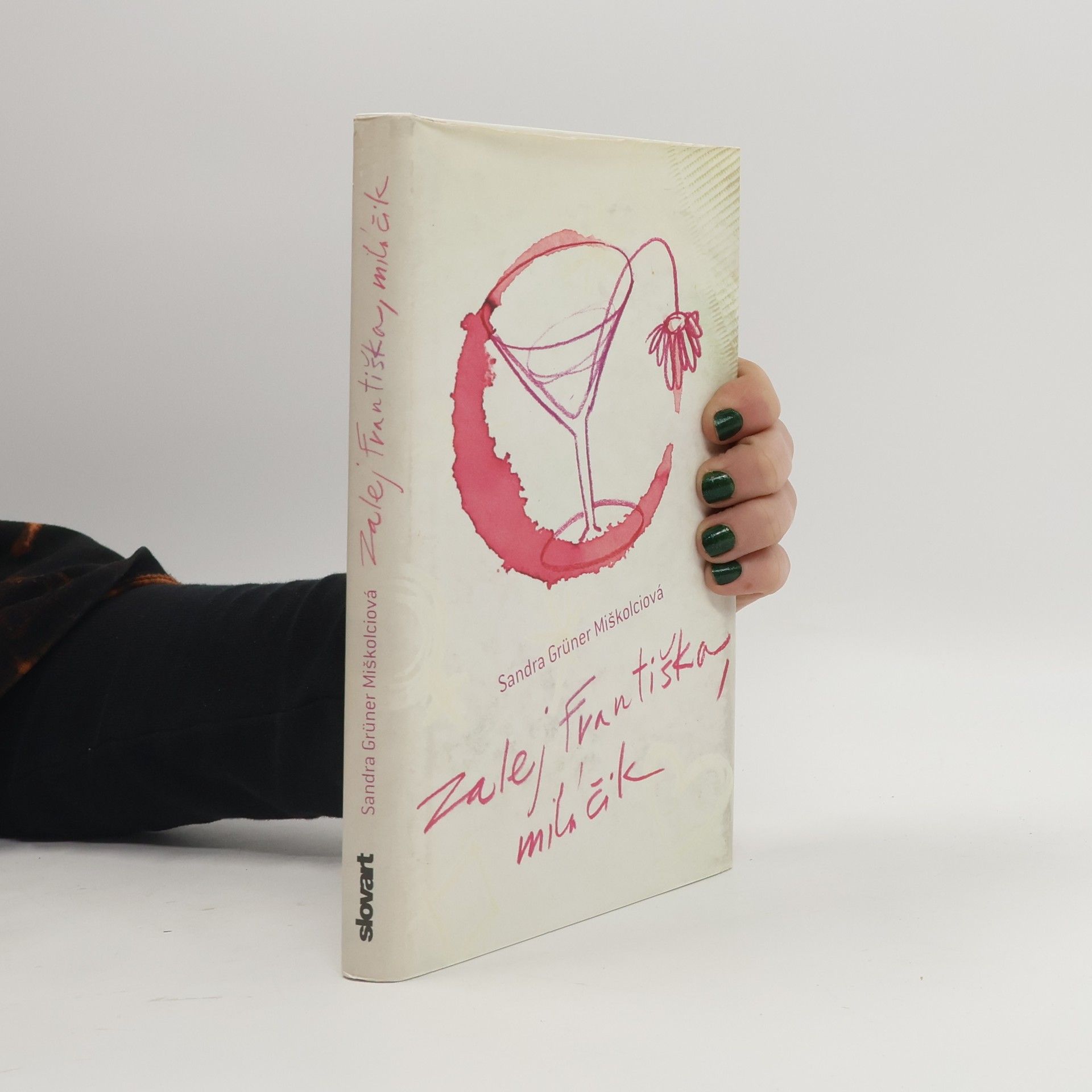 Sandra Grüner Miškolciová Zalej Františka, miláčik