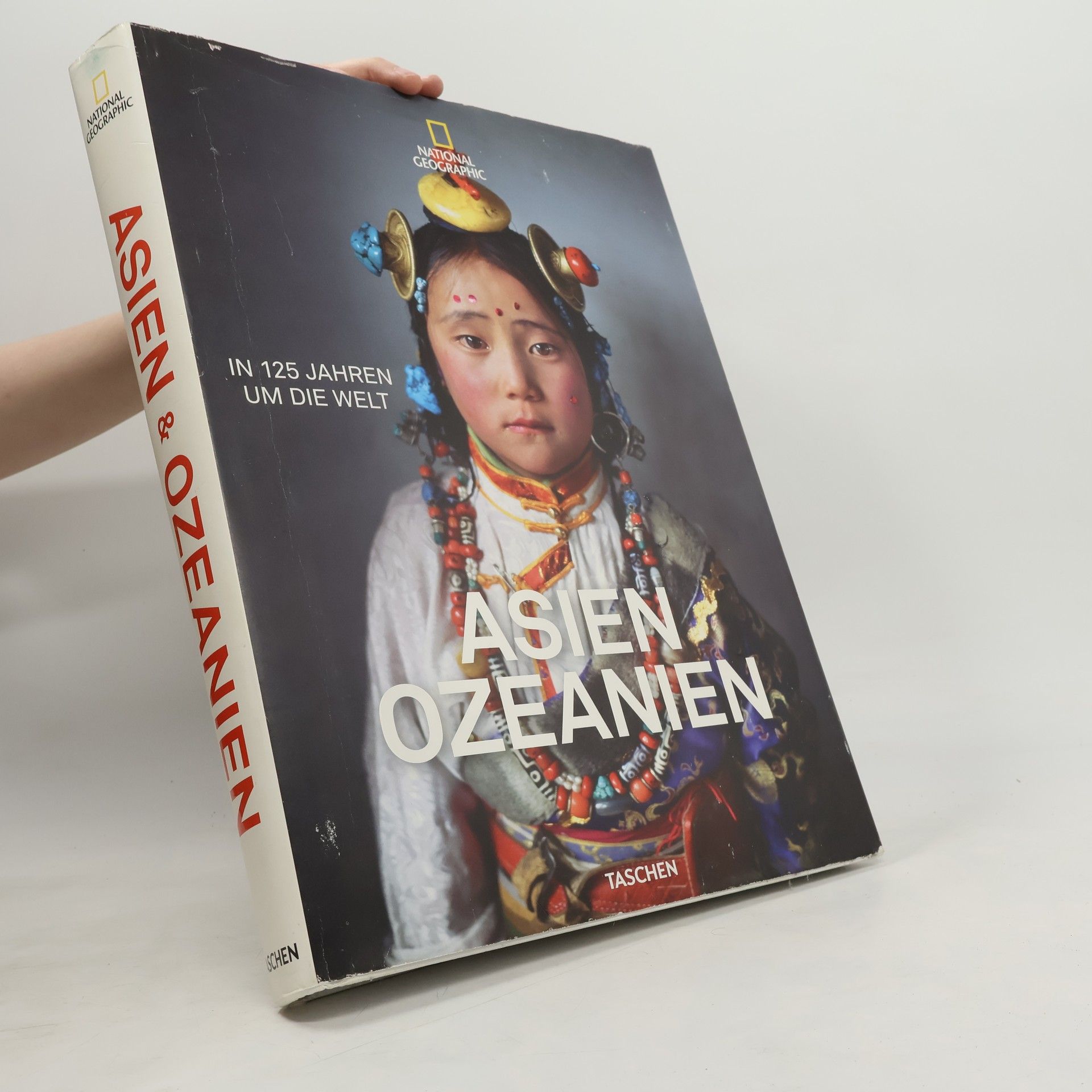 Alison Castle National Geographic. In 125 Jahren um die Welt. Asien&Ozeanien