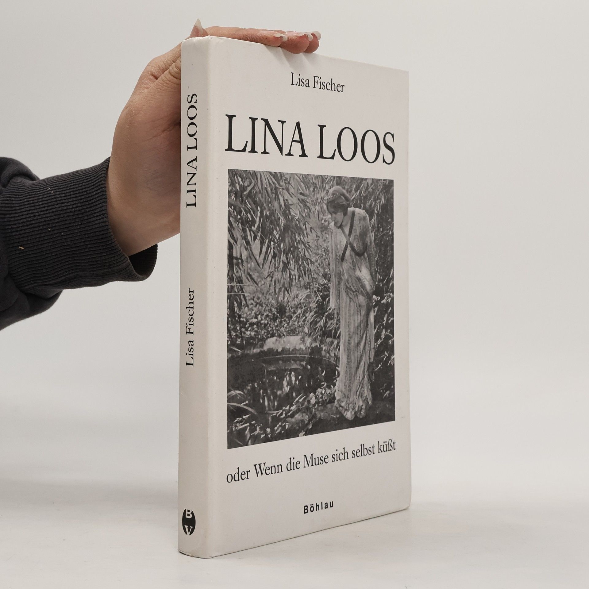 Lisa Fischer Lina Loos oder Wenn die Muse sich selbst küßt