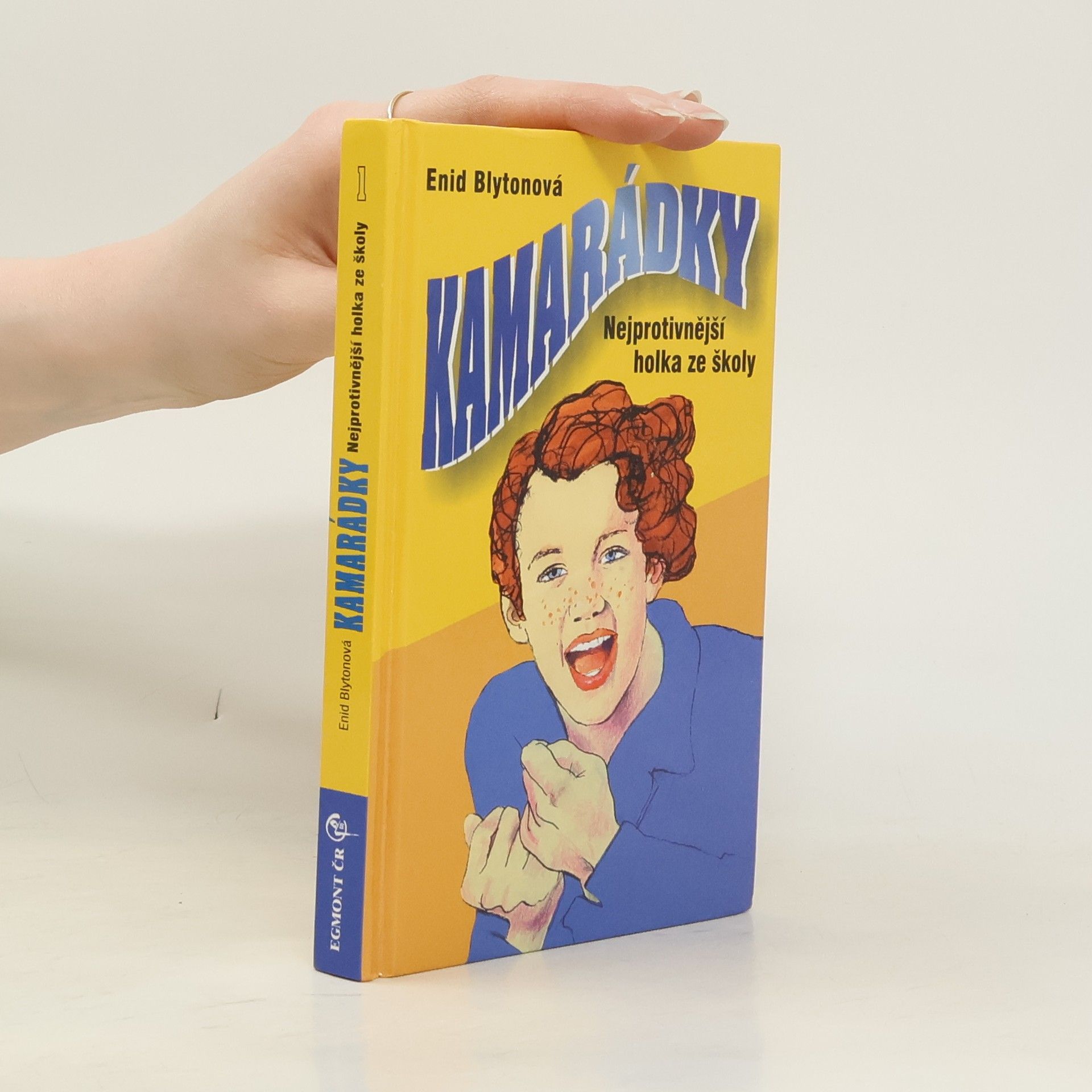 Enid Blyton Nejprotivnější holka ze školy. Kamarádky