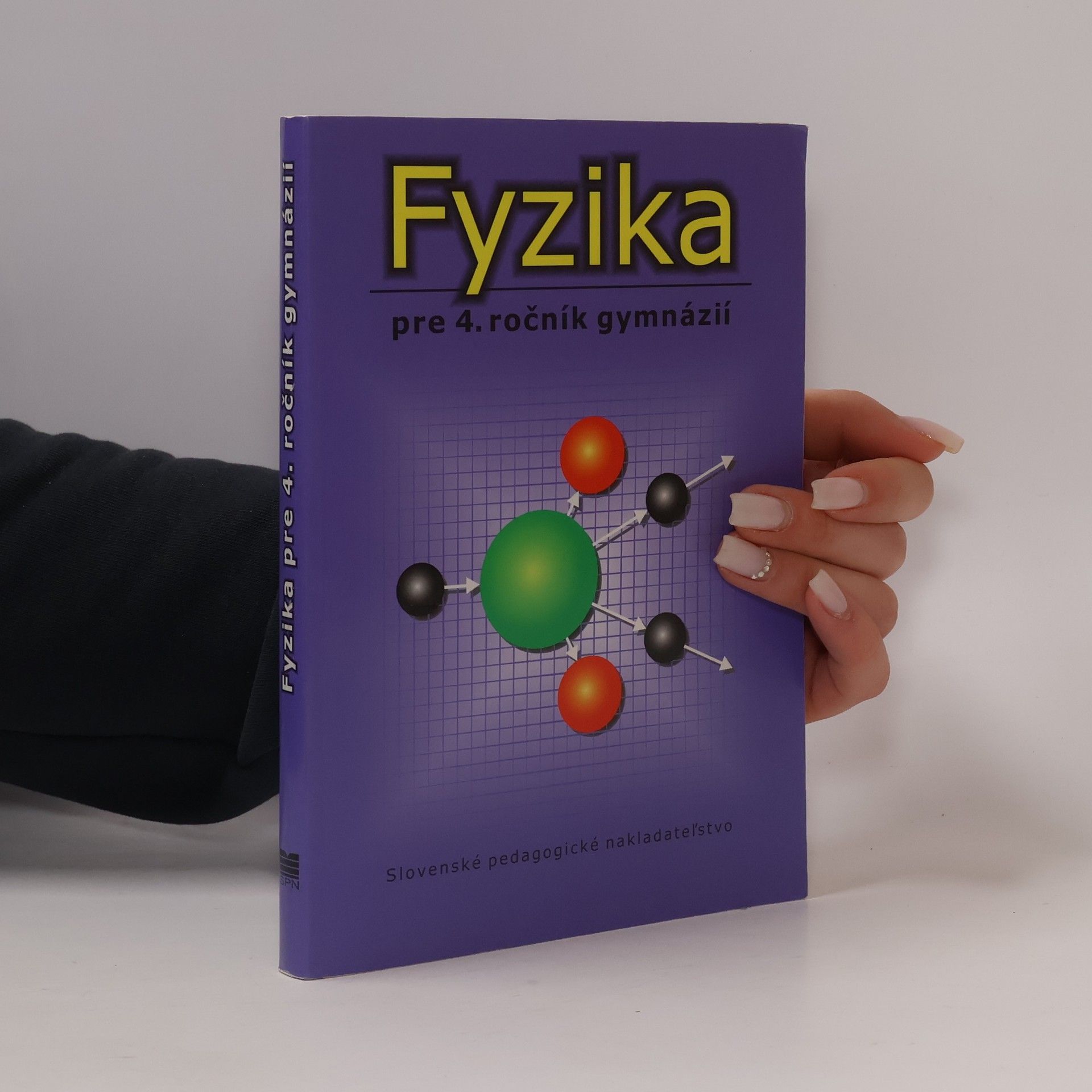 Various authors Fyzika pre 4. ročník gymnázií