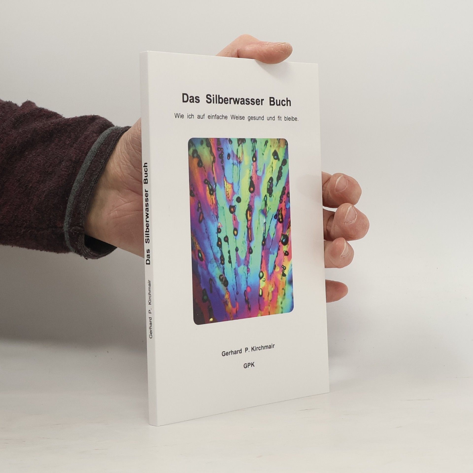 Gerhard P. Kirchmair Das Silberwasser Buch