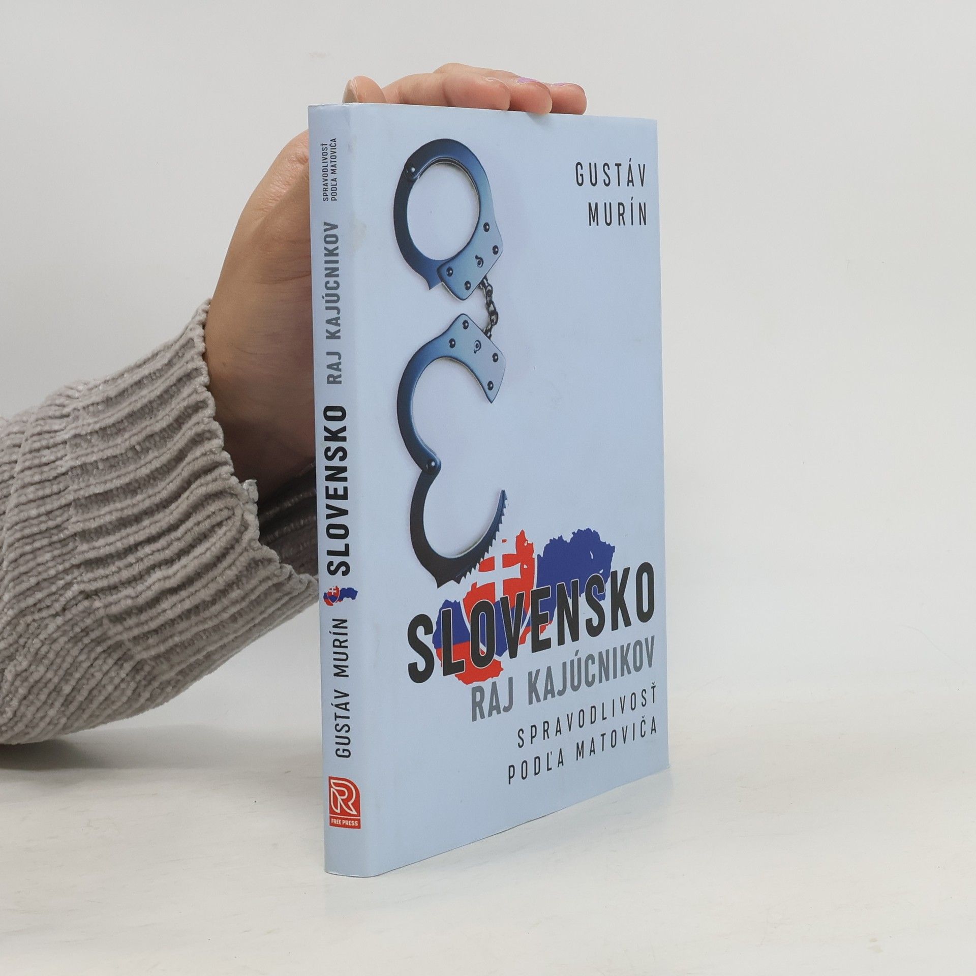 Gustáv Murín Slovensko Raj kajúcnikov, spravodlivosť podľa Matoviča