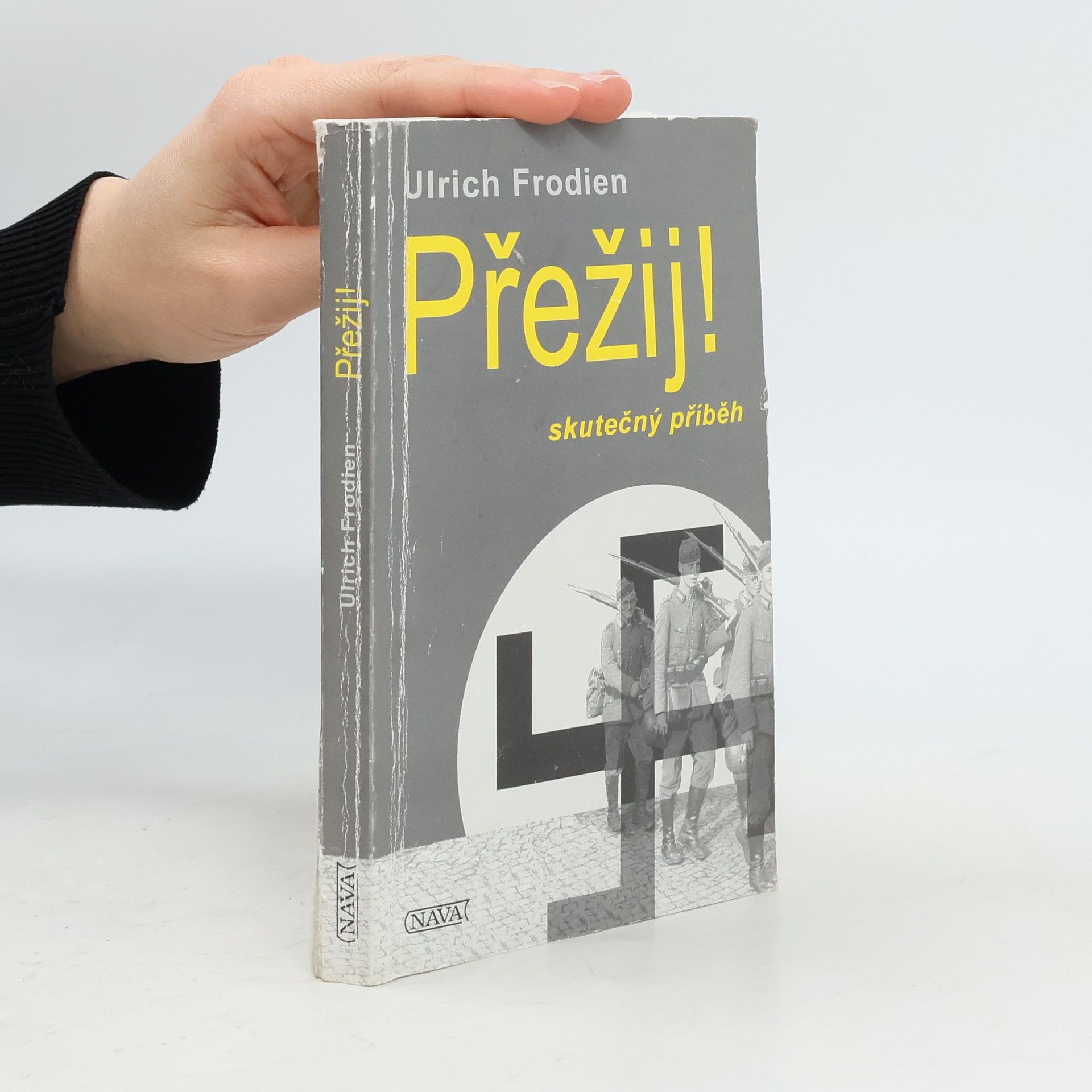 Ulrich Frodien Přežij! : osudy válečné mládeže v Německu