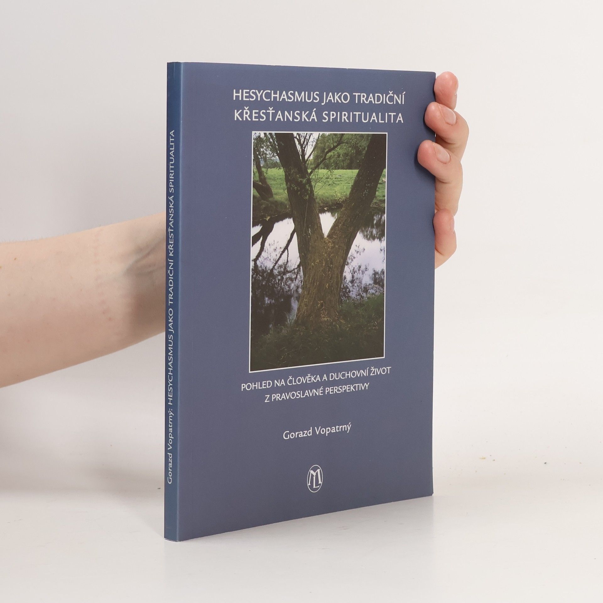 Gorazd Josef Vopatrný Hesychasmus jako tradiční křesťanská spiritualita