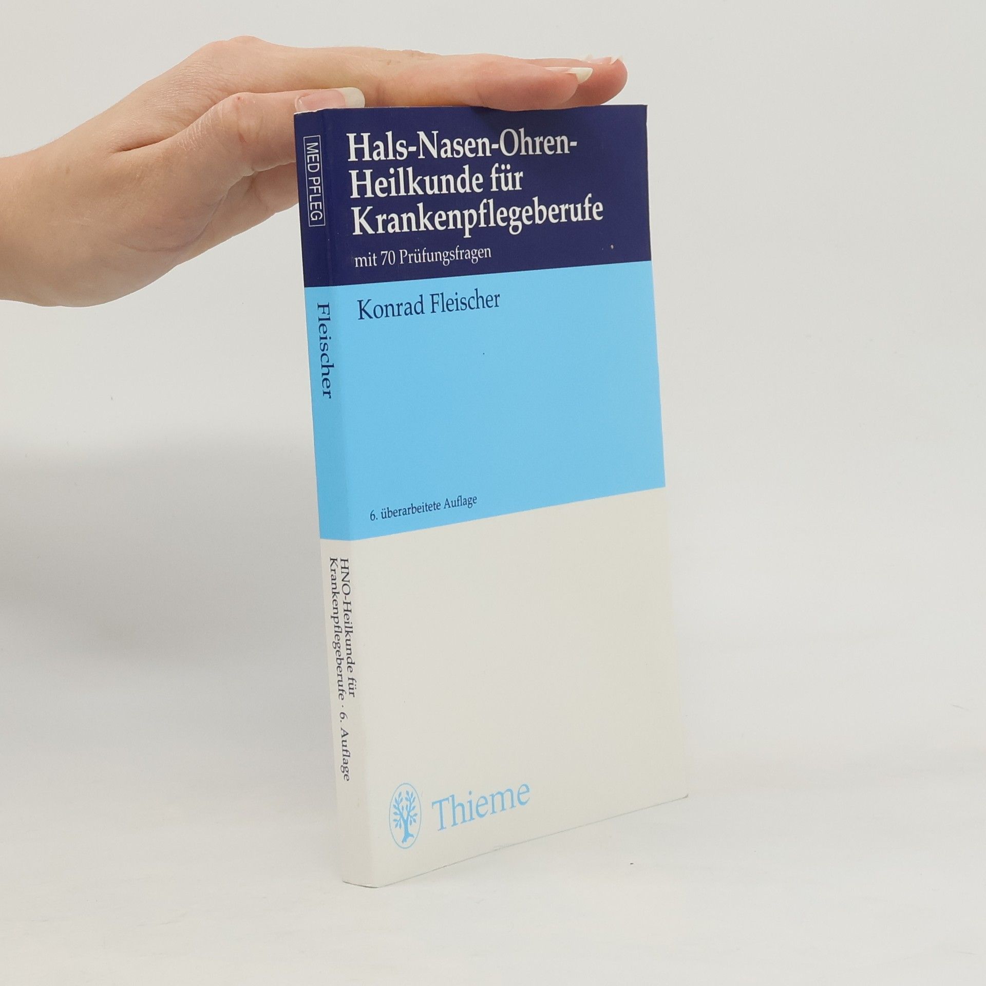 Hals-Nasen-Ohren-Heilkunde für Krankenpflegeberufe mit 70 Prüfungsfragen