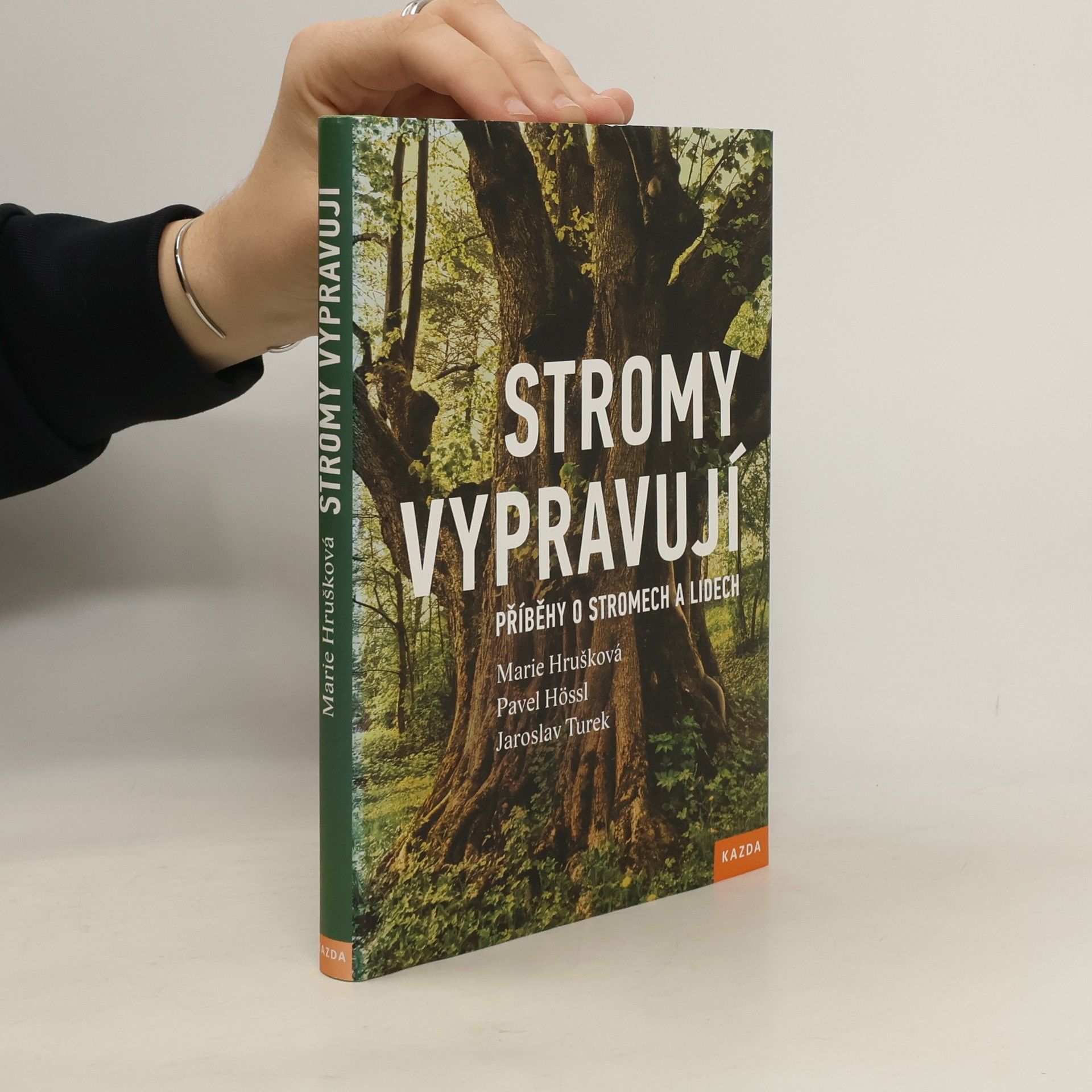 Marie Hrušková Stromy vypravují : příběhy o stromech a lidech