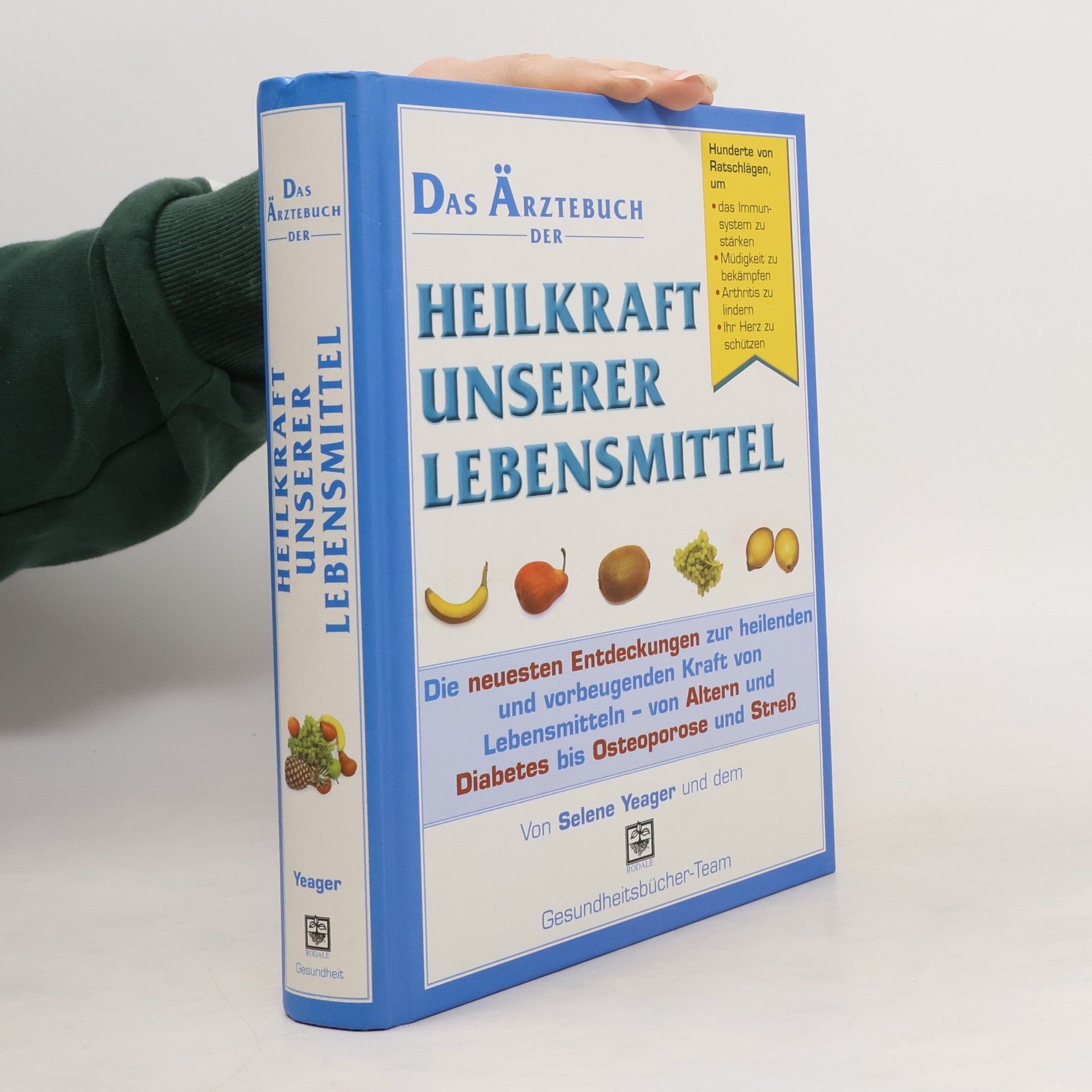 Selene Yeager Das Ärztebuch der Heilkraft unserer Lebensmittel