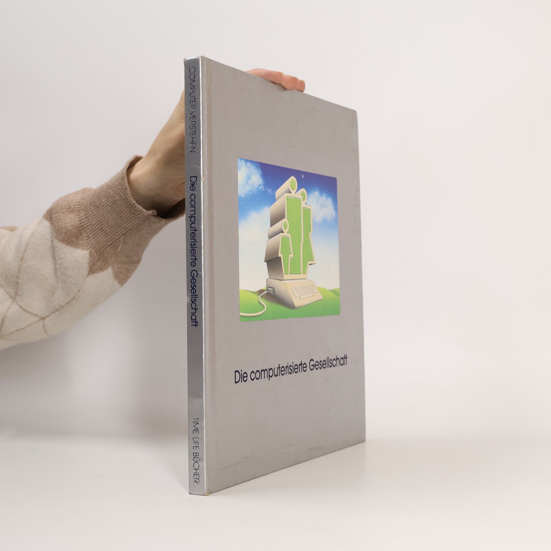 Various authors Die computerisierte Gesellschaft